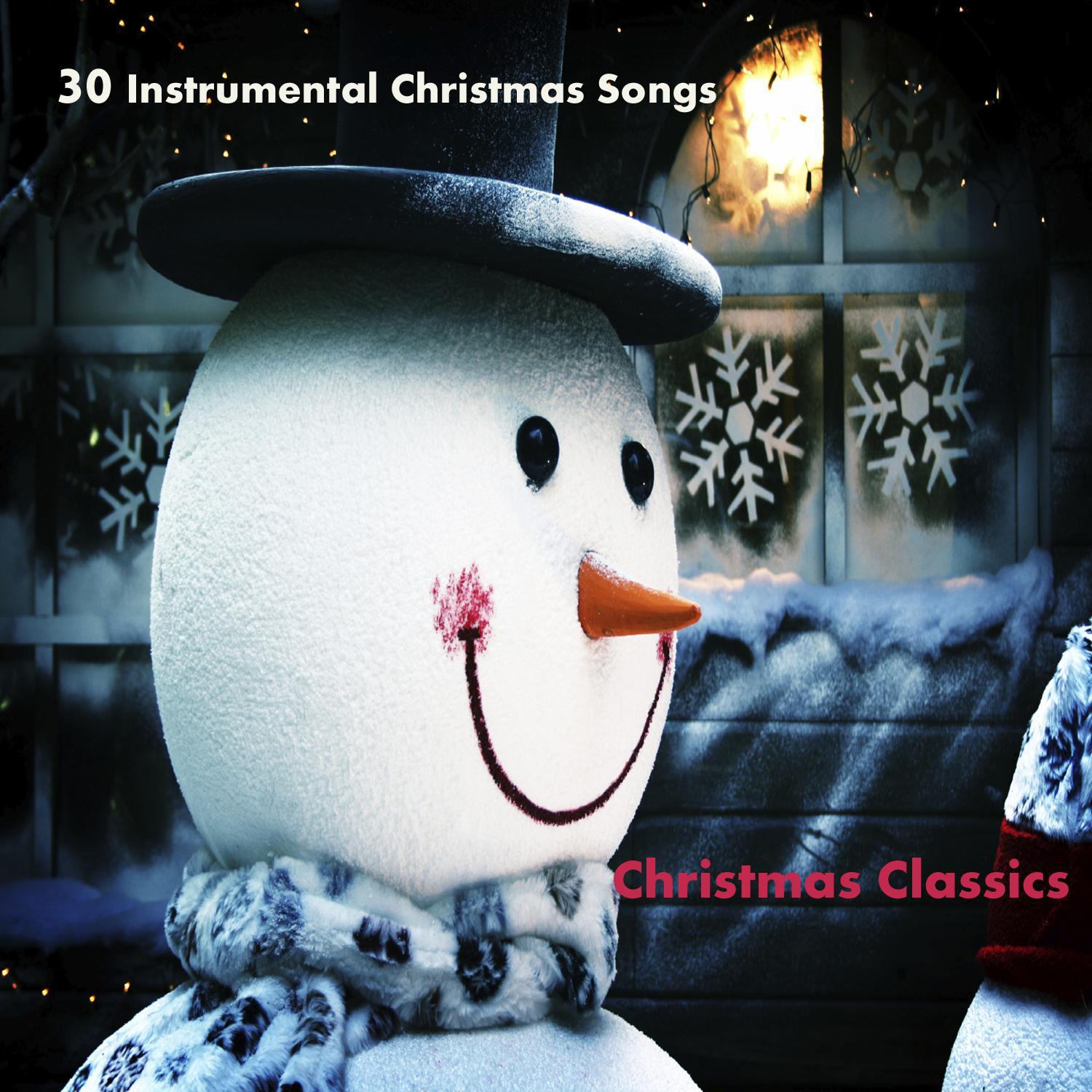 30 Instrumental Christmas Songs: Christmas Classics