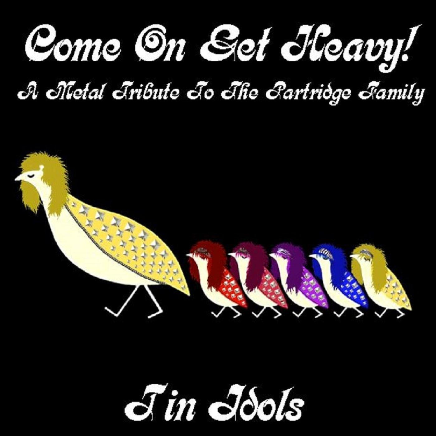 Come on Get Heavy! A Metal Tribute to the Partridge Family