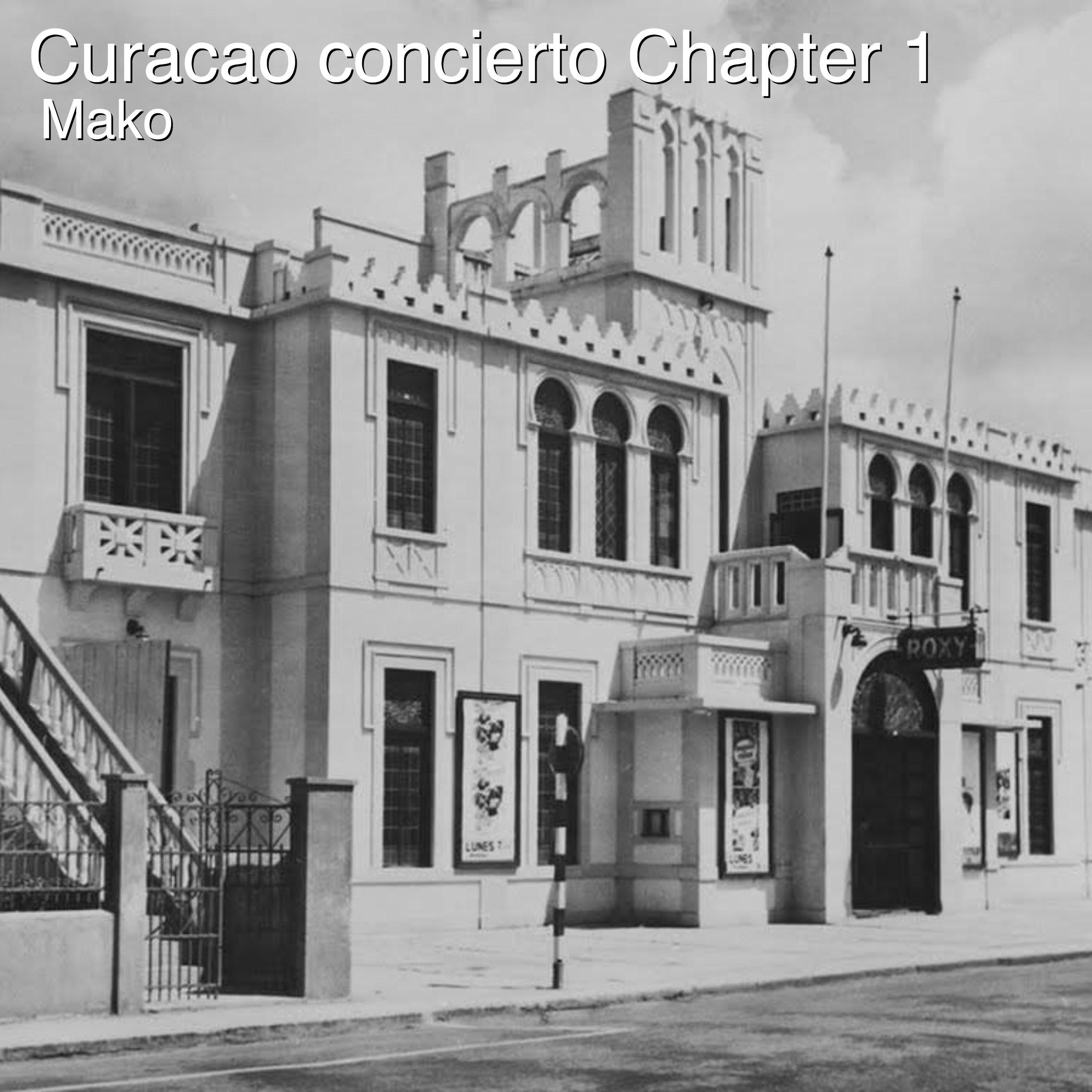 Curacao Concierto, Chapter 1
