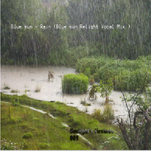 Rain (Blue Sun Relight Vocal Mix)