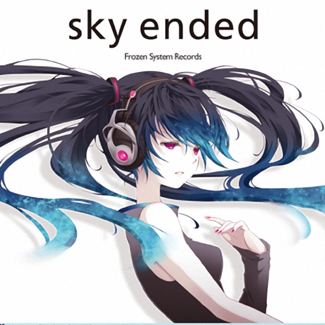sky ended (Monochrome World Remix)