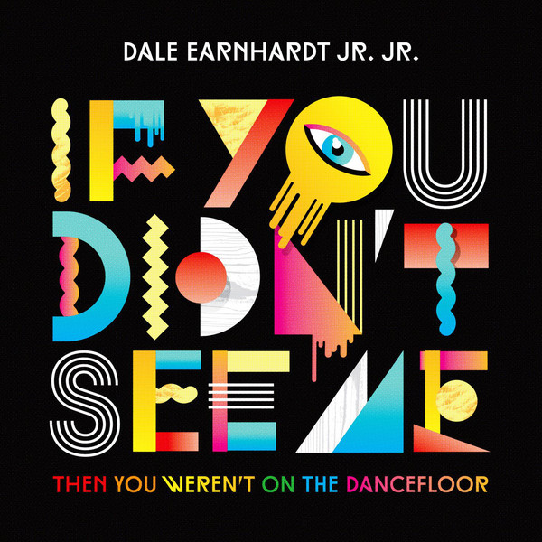 If You Didn't See Me (Then You Weren't On the Dancefloor) - Single