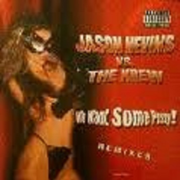 We Want Some Pussy! (Jason's Hot Pussy Mix)