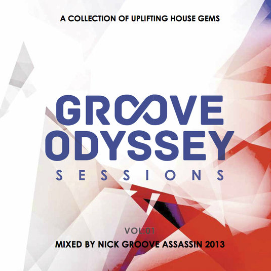 Groove Odyssey Sessions Vol 1 Mixed By Groove Assassin (Mixed By Groove Assassin)