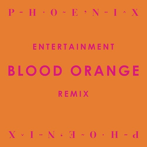 Entertainment (Blood Orange Remix)