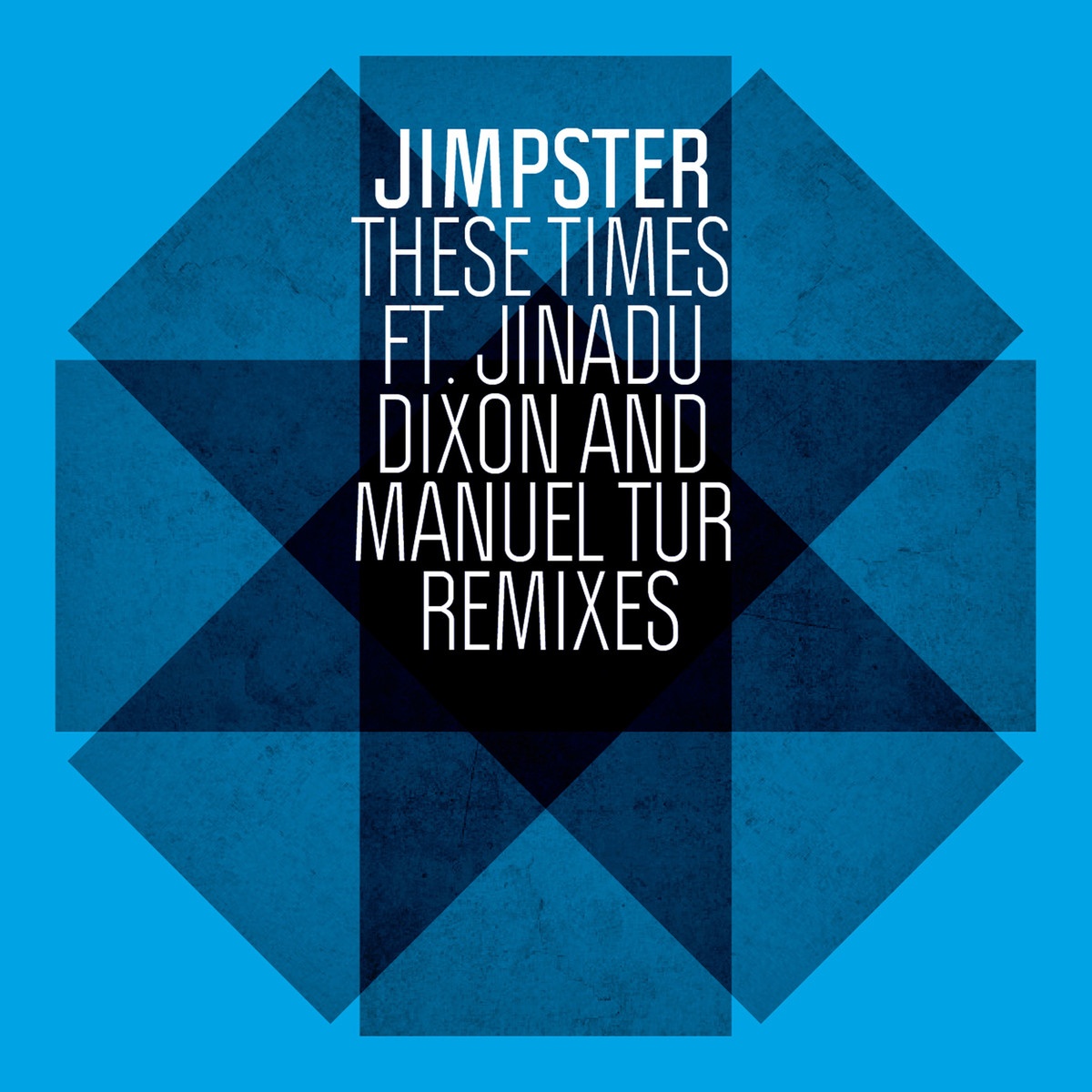 These Times (Dixon & Manuel Tur Remixes)ft.Simon Jinadu