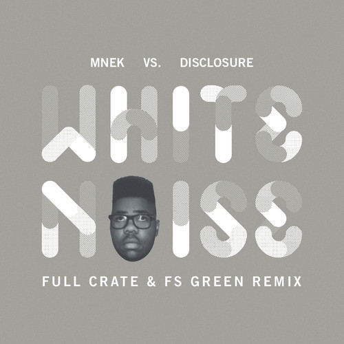 White Noise (Full Crate & FS Green remix)