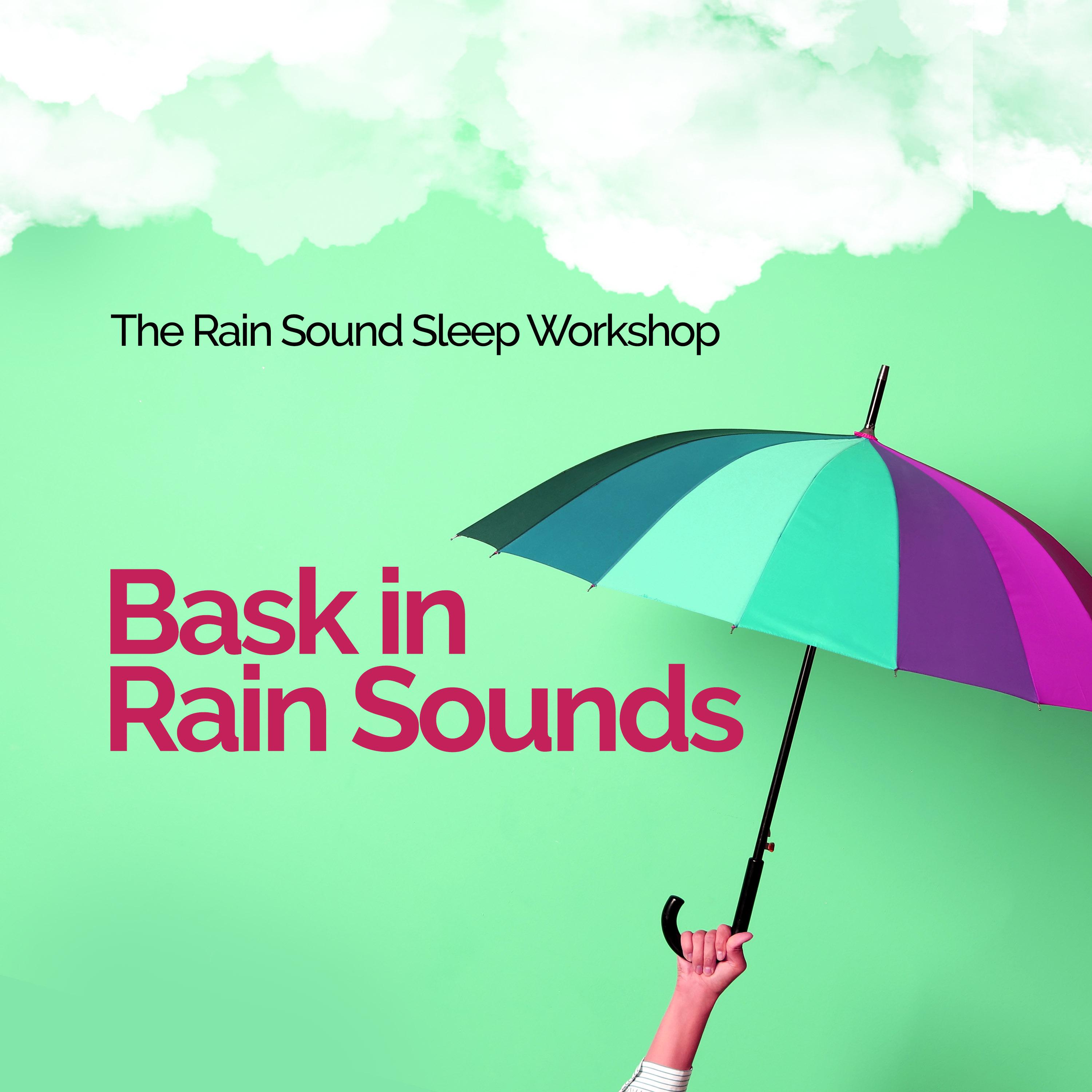 Bask in Rain Sounds