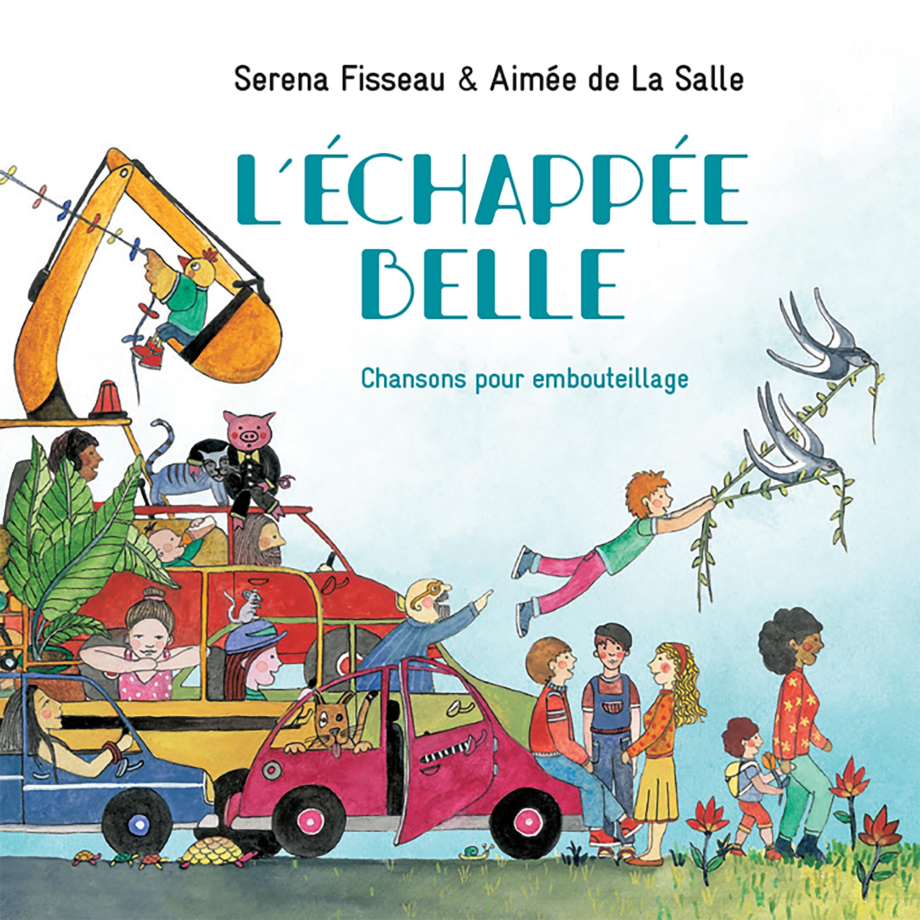 L'e chappe e Belle, chansons pour embouteillage
