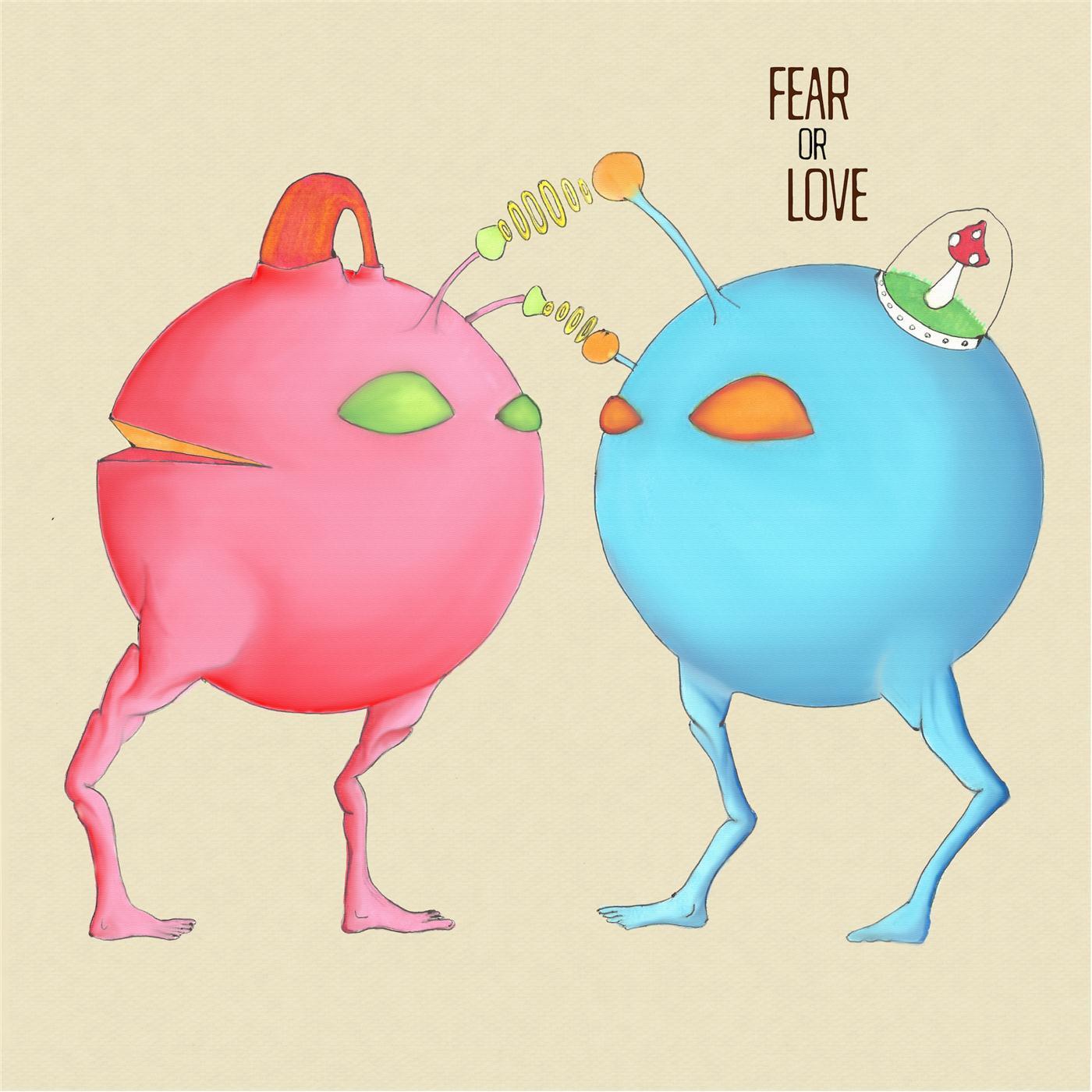 Fear or Love