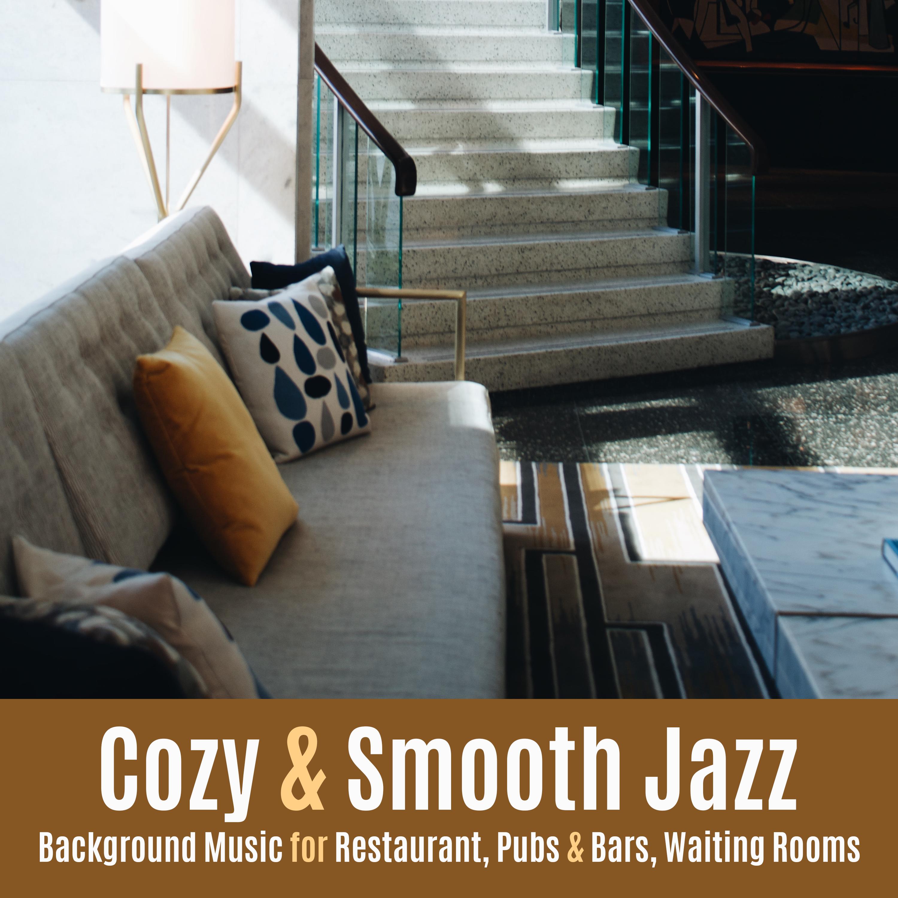 Cozy & Smooth Jazz (Background Music for Restaurant, Pubs & Bars, Waiting Rooms)