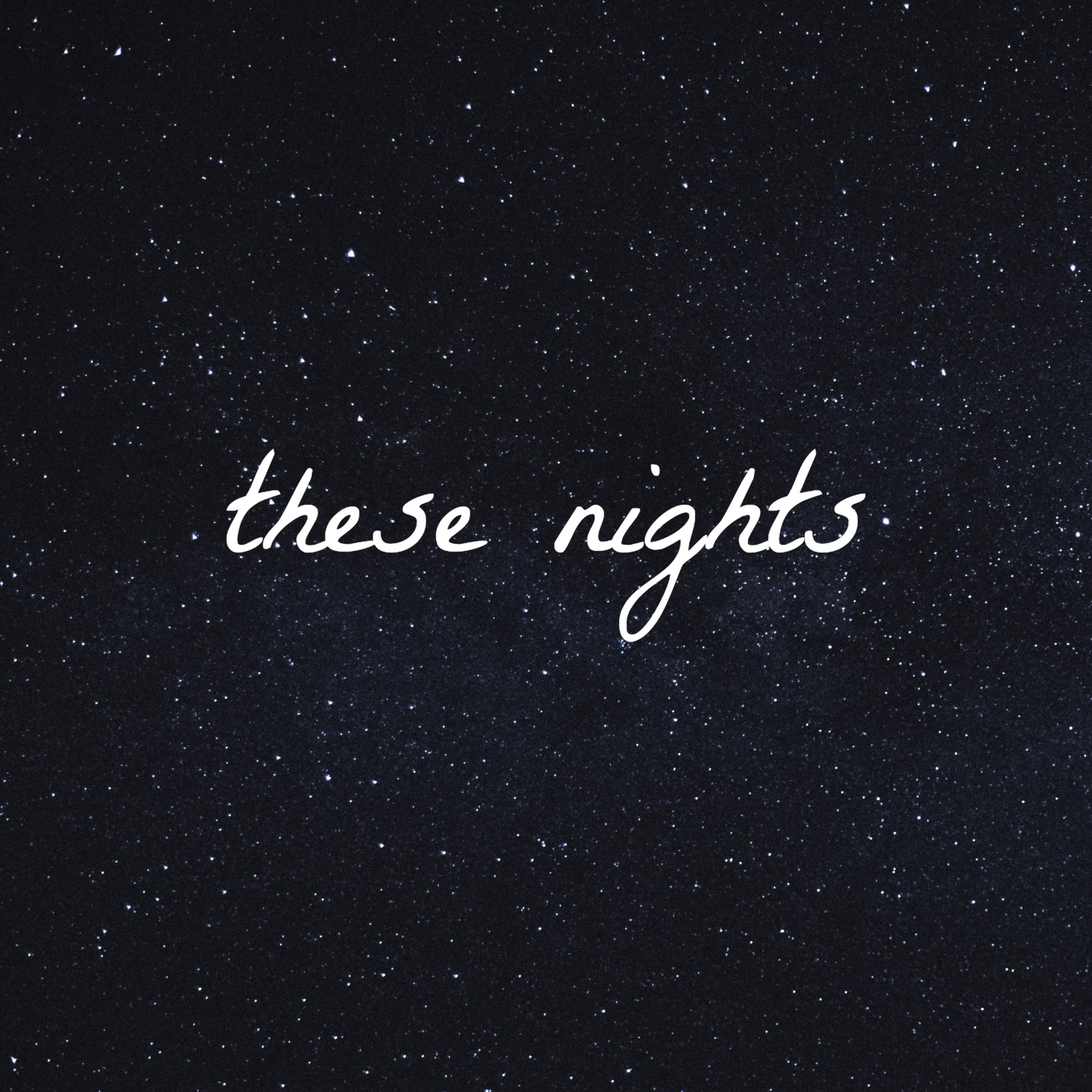 These Nights
