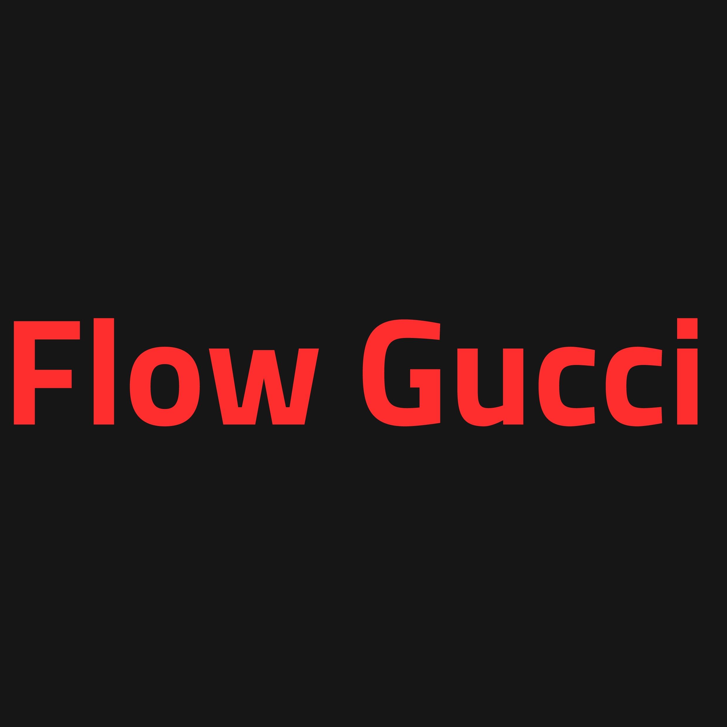 Flow Gucci