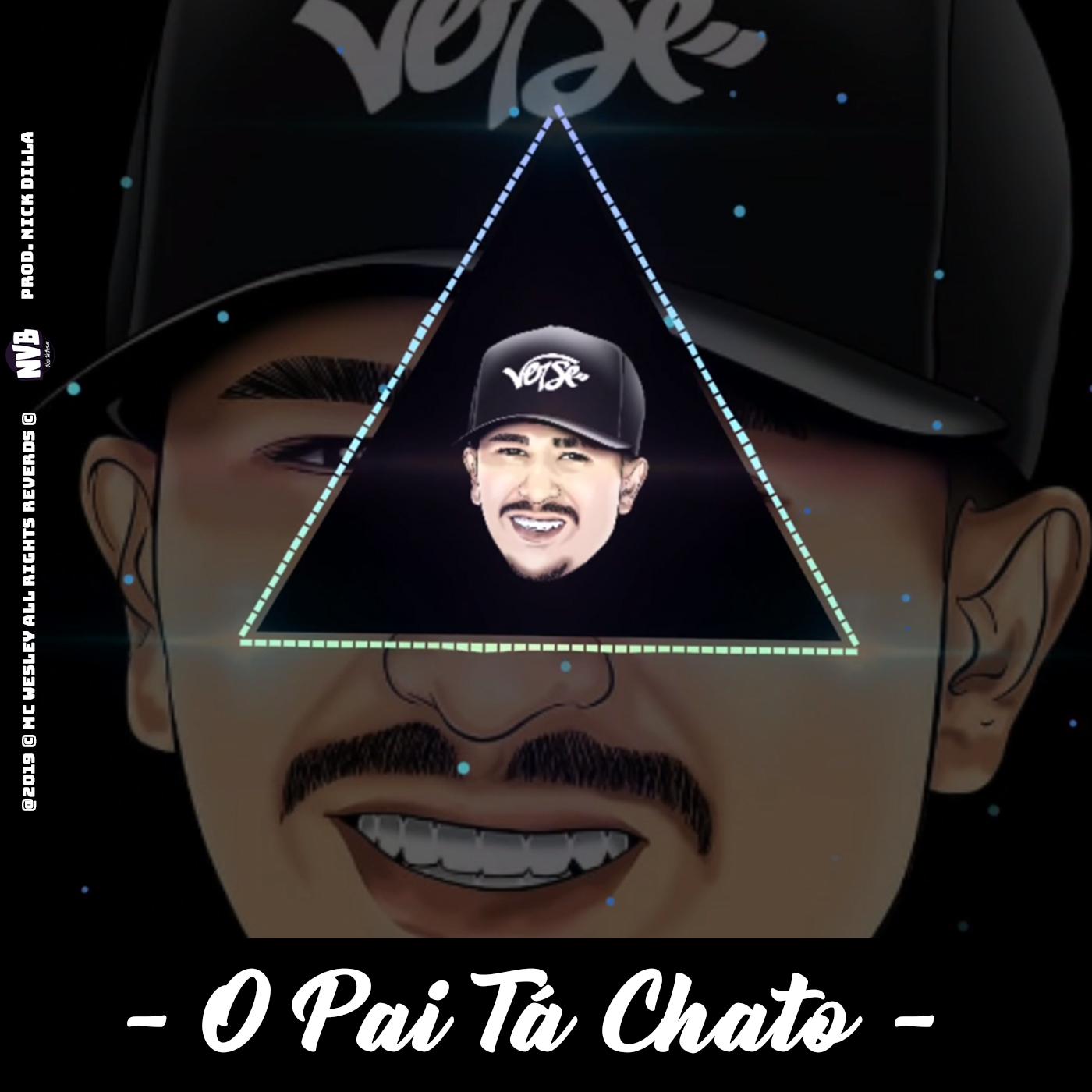 O Pai Ta Chato