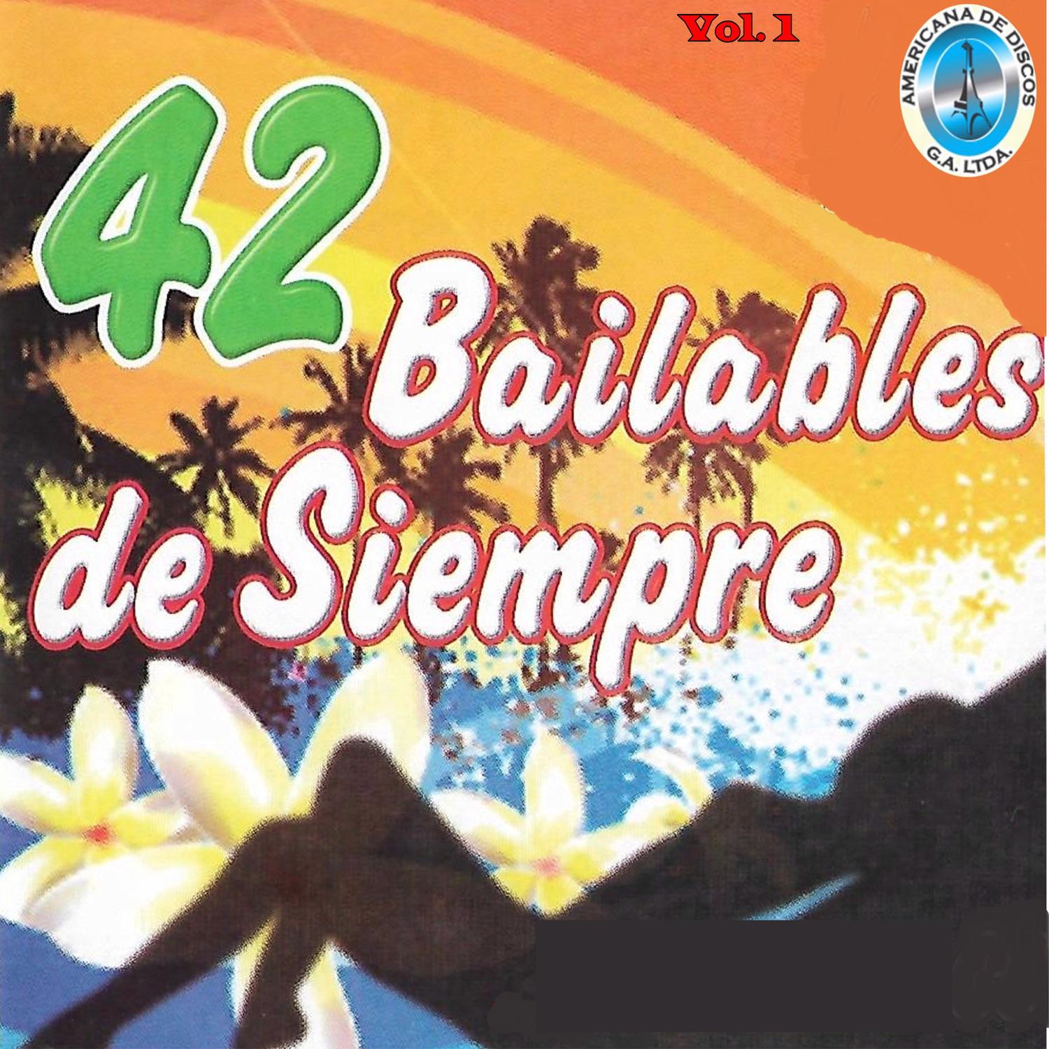 42 Bailables de Siempre Vol. 1