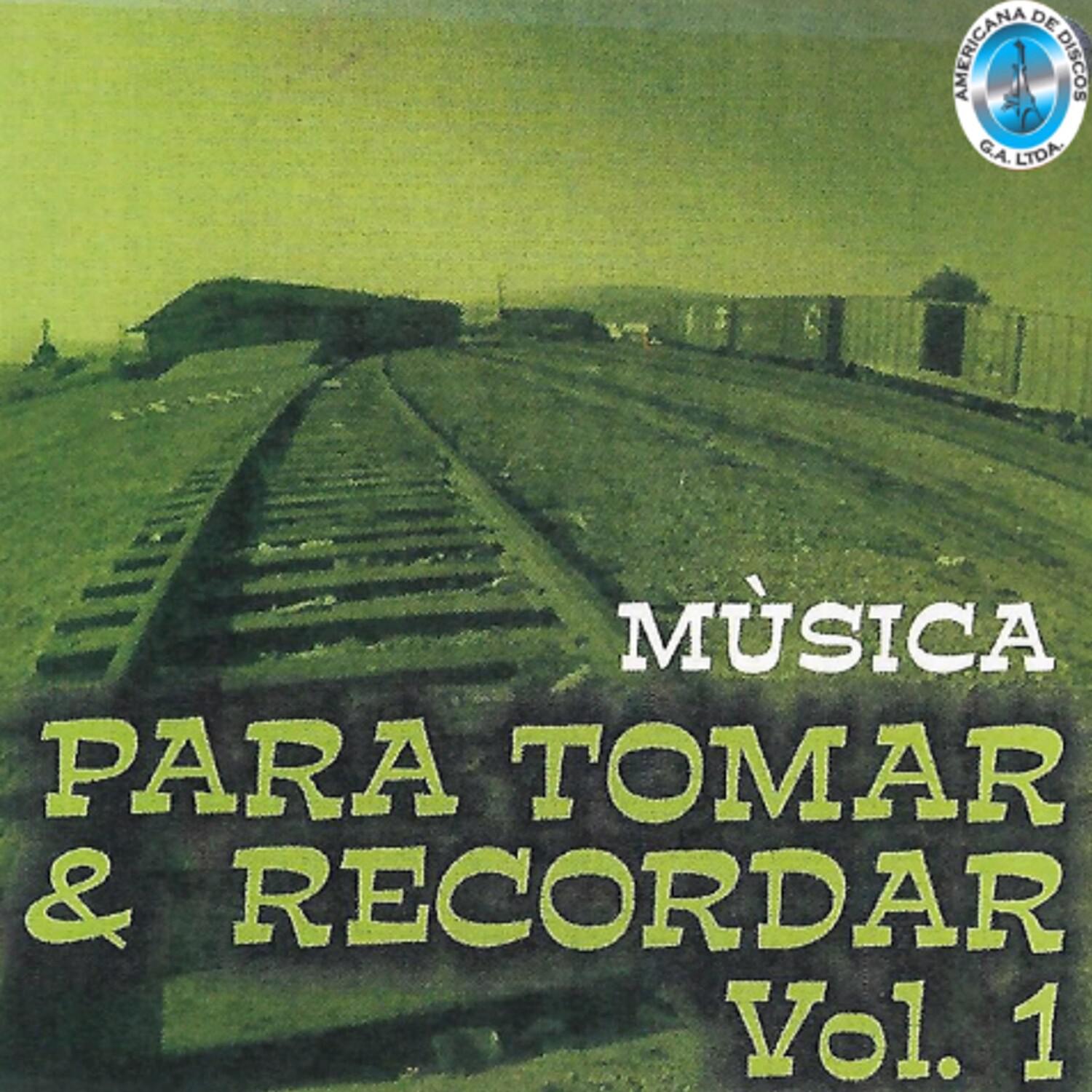 Mu sica Para Tomar y Recordar Vol. 1
