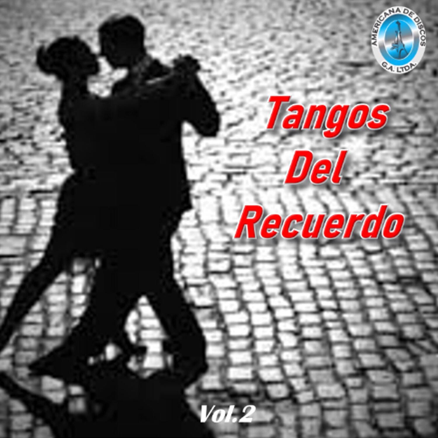 Tangos Del Recuerdo, Vol. 2