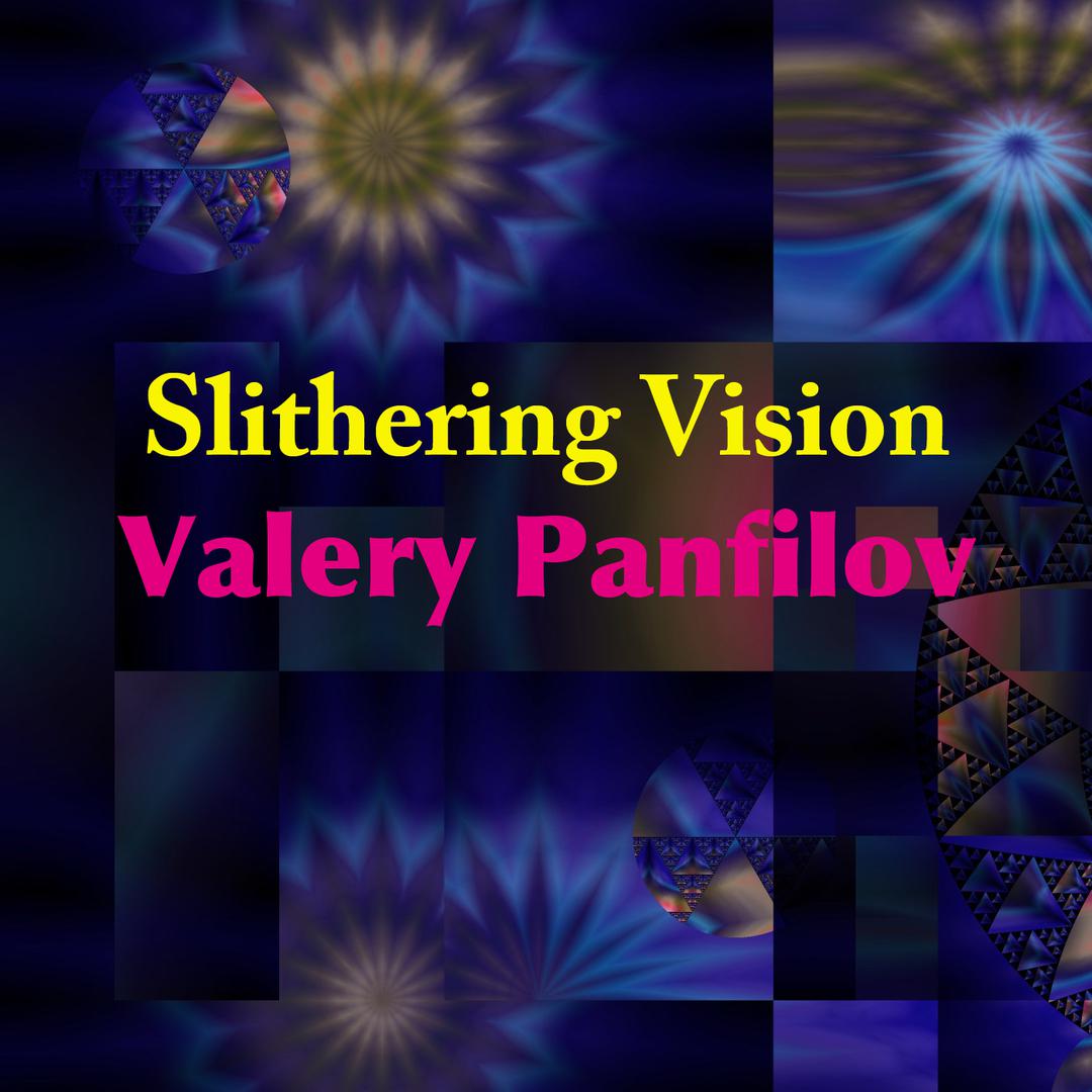 Slithering Vision