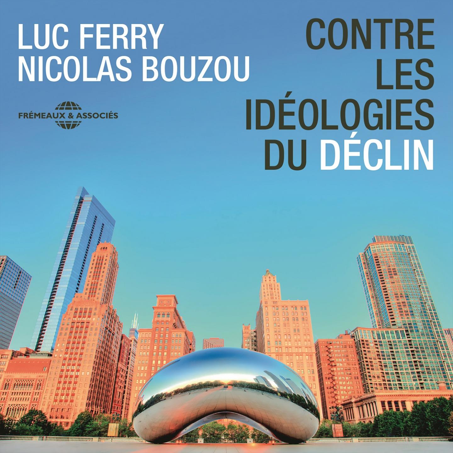 Luc ferry, nicolas bouzou  contre les ide ologies du de clin