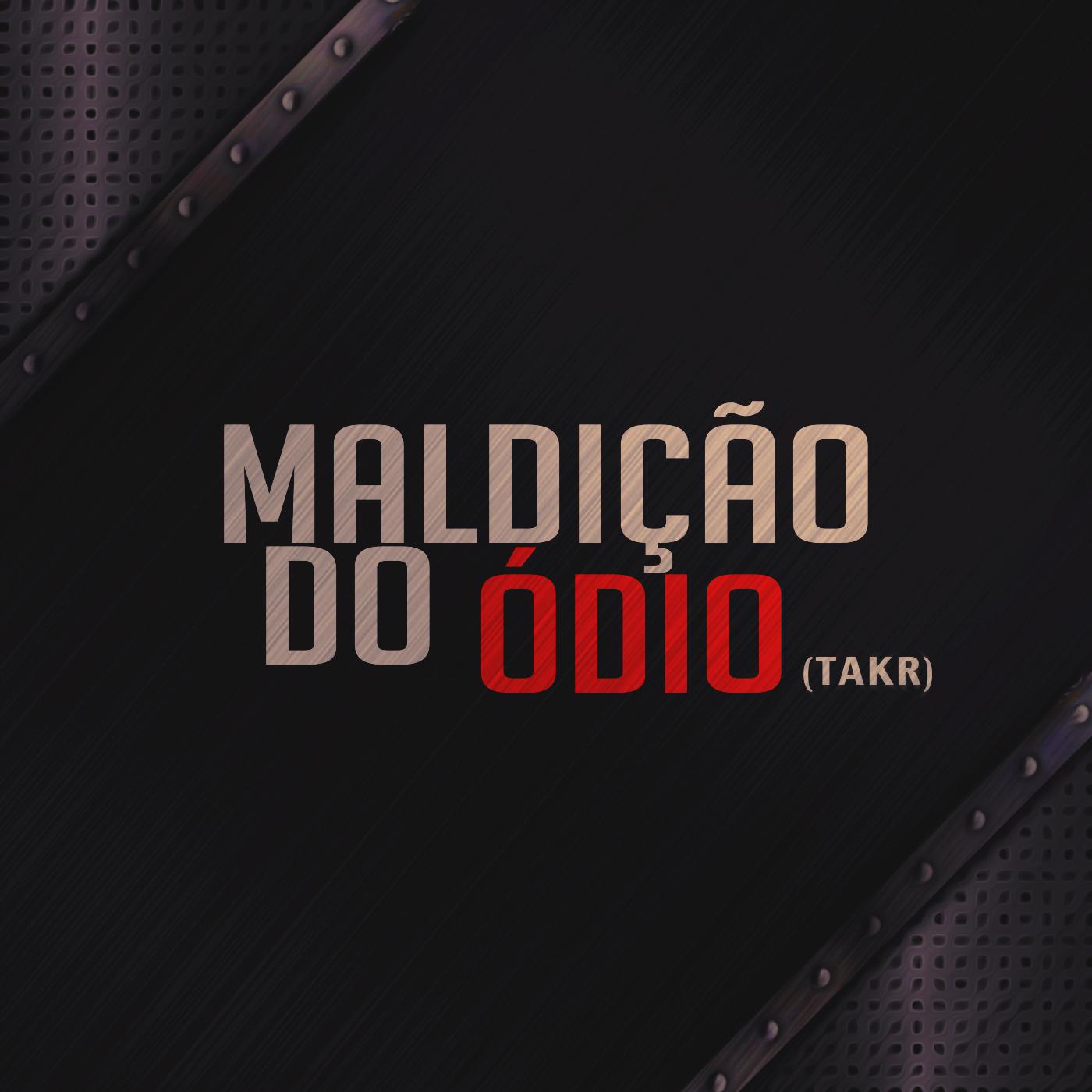 Maldi o do Ó dio