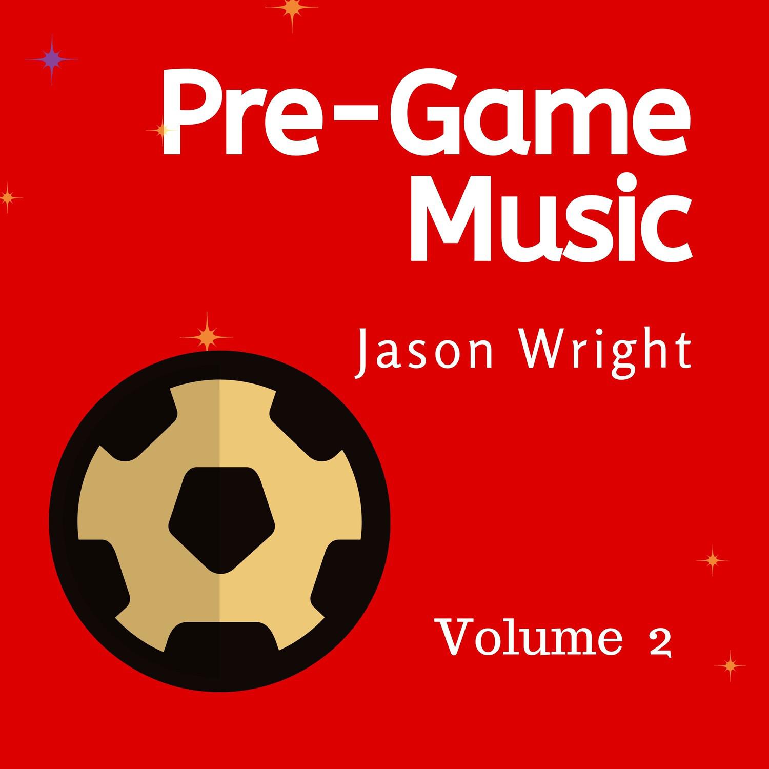 Pre-Game Music, Vol. 2: Upbeat Hype Music, Soccer