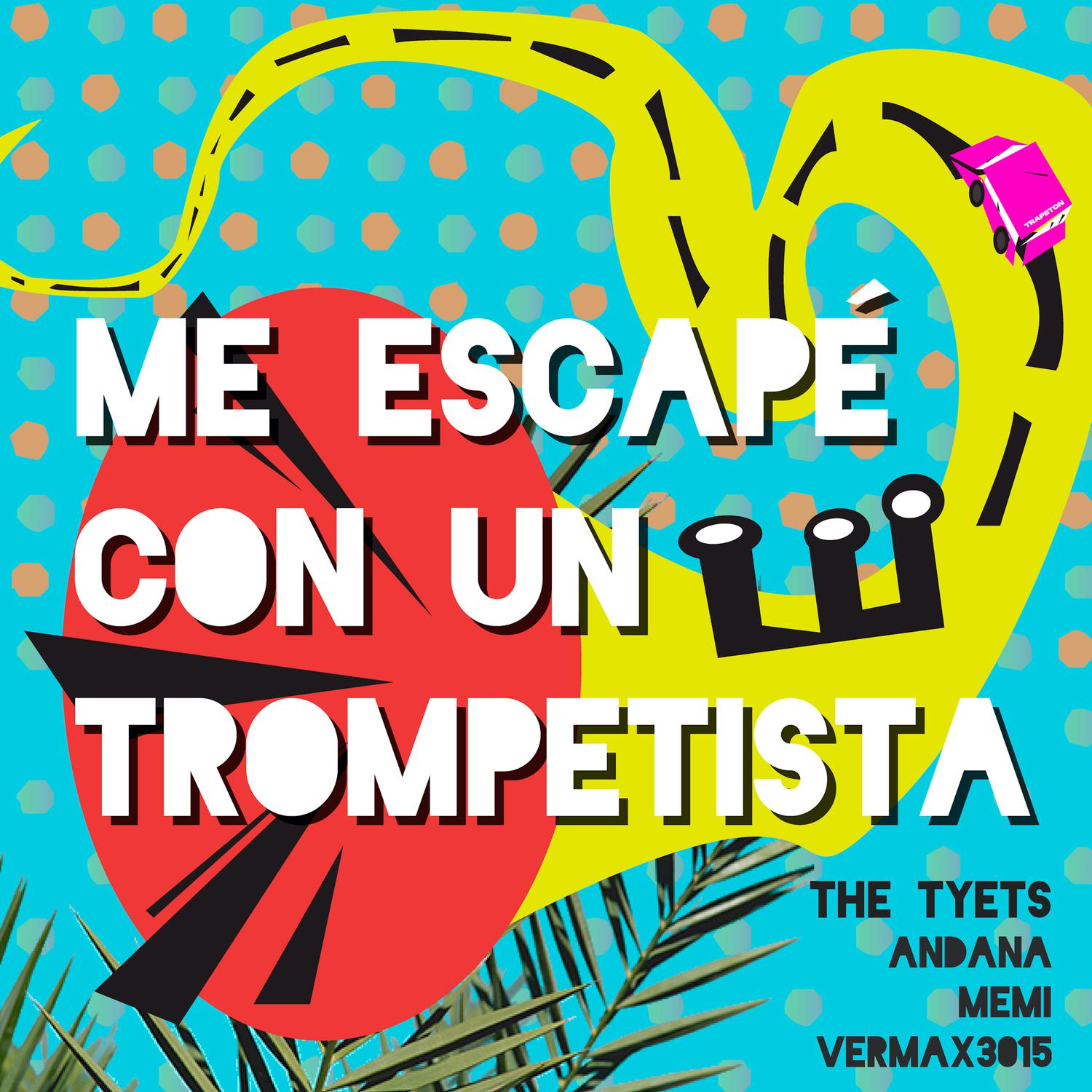 Me Escape Con un Trompetista
