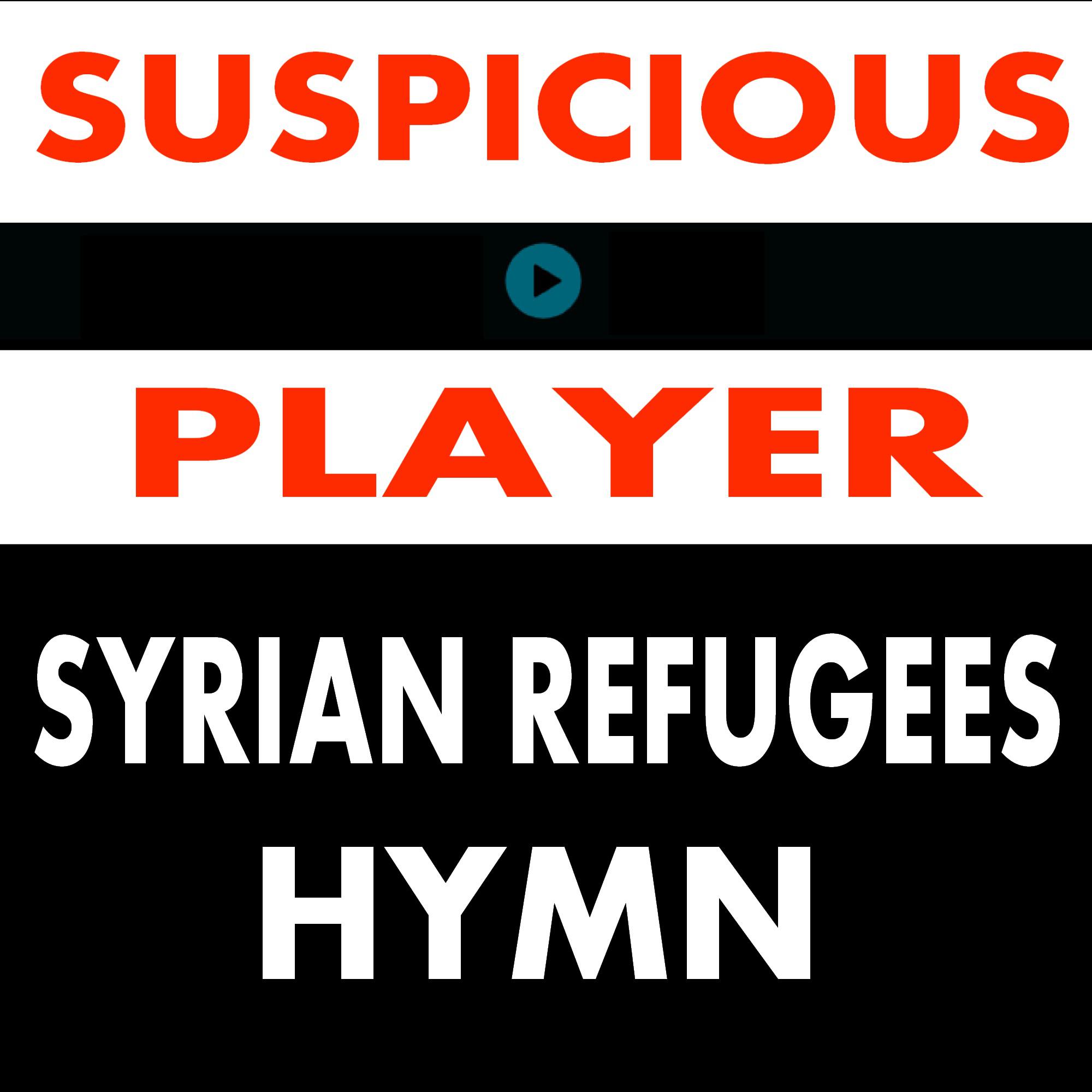 Syrian Refugees Hymn
