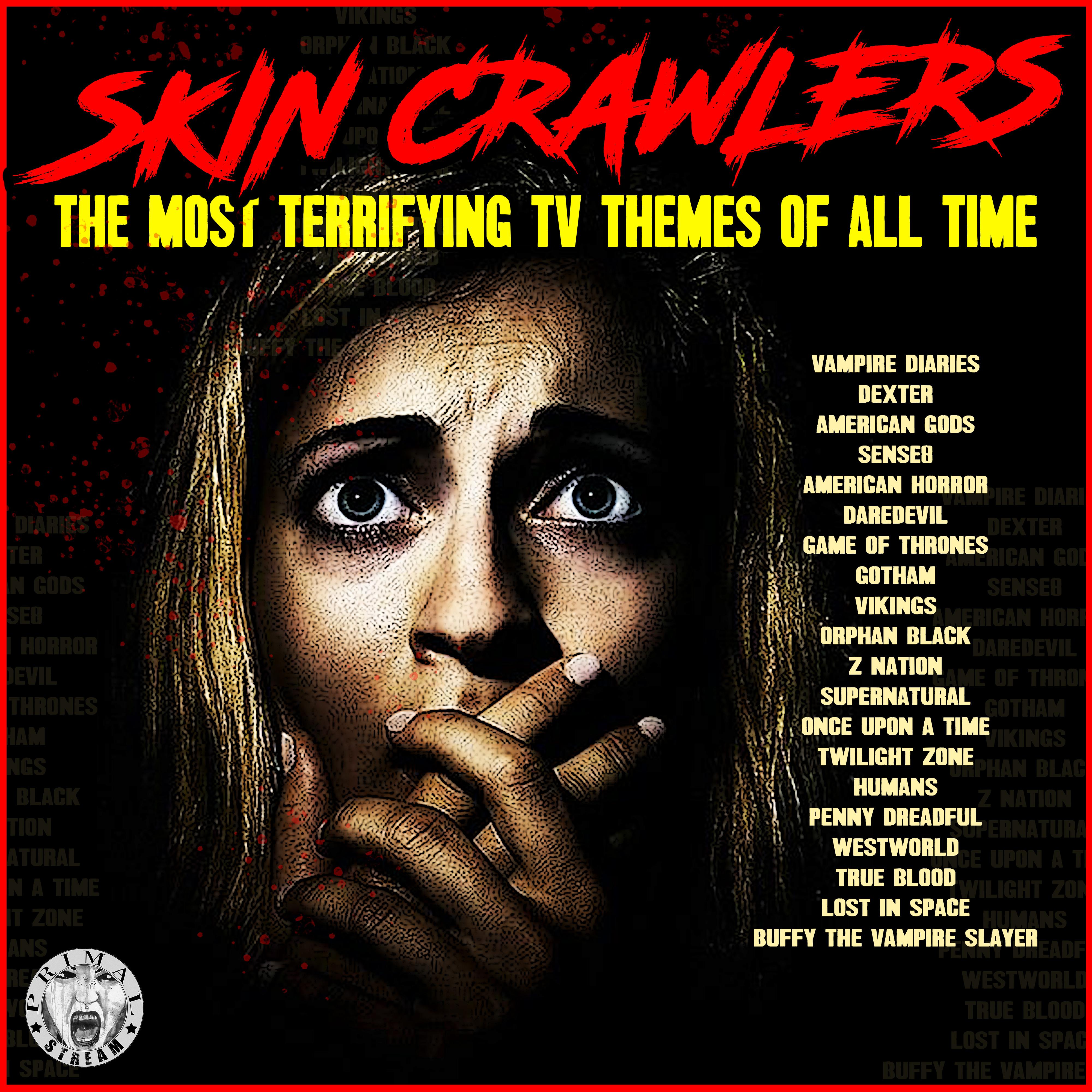 Skin Crawlers - The Most Terrifying TV Themes