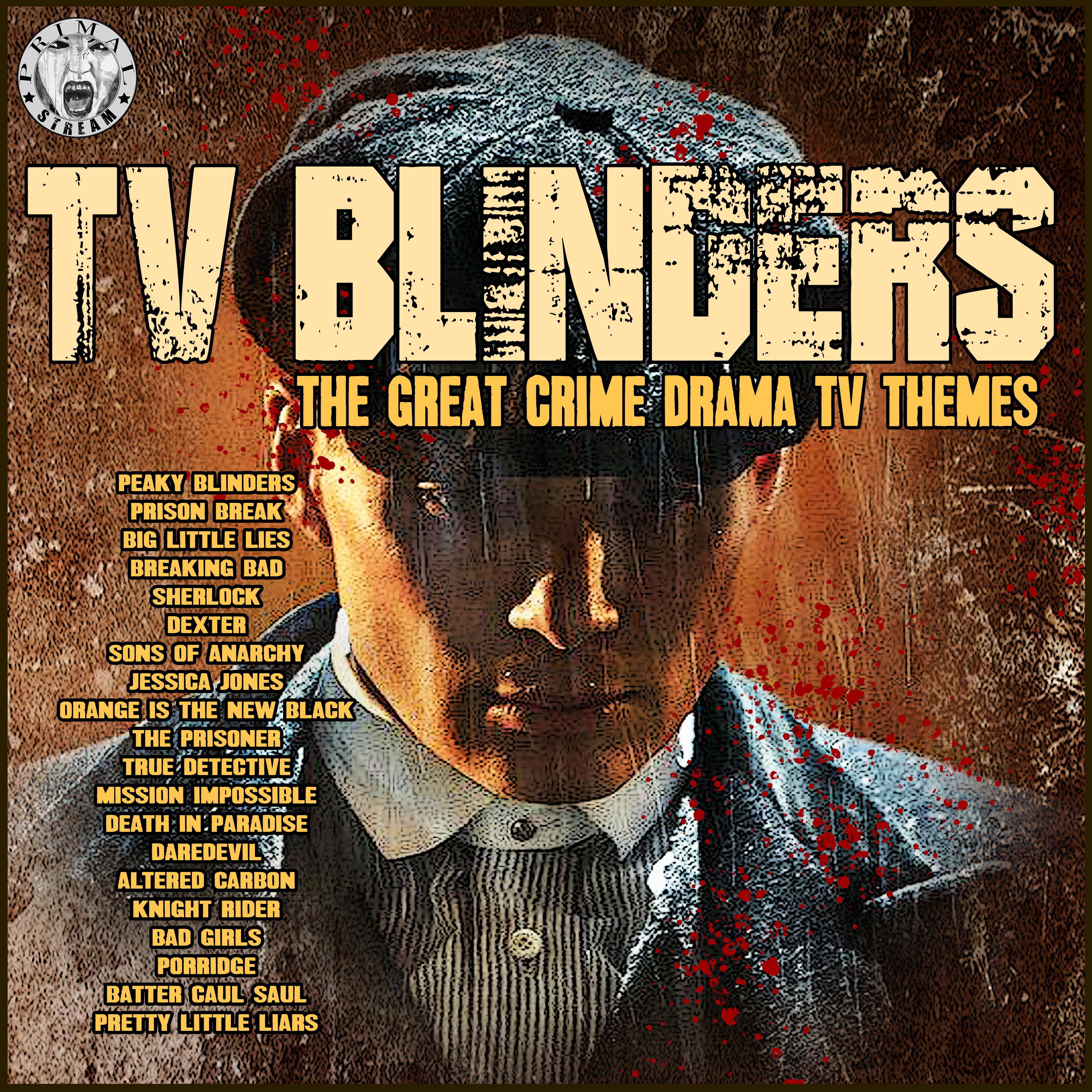 TV Blinders - The Great Crime Drama TV Themes
