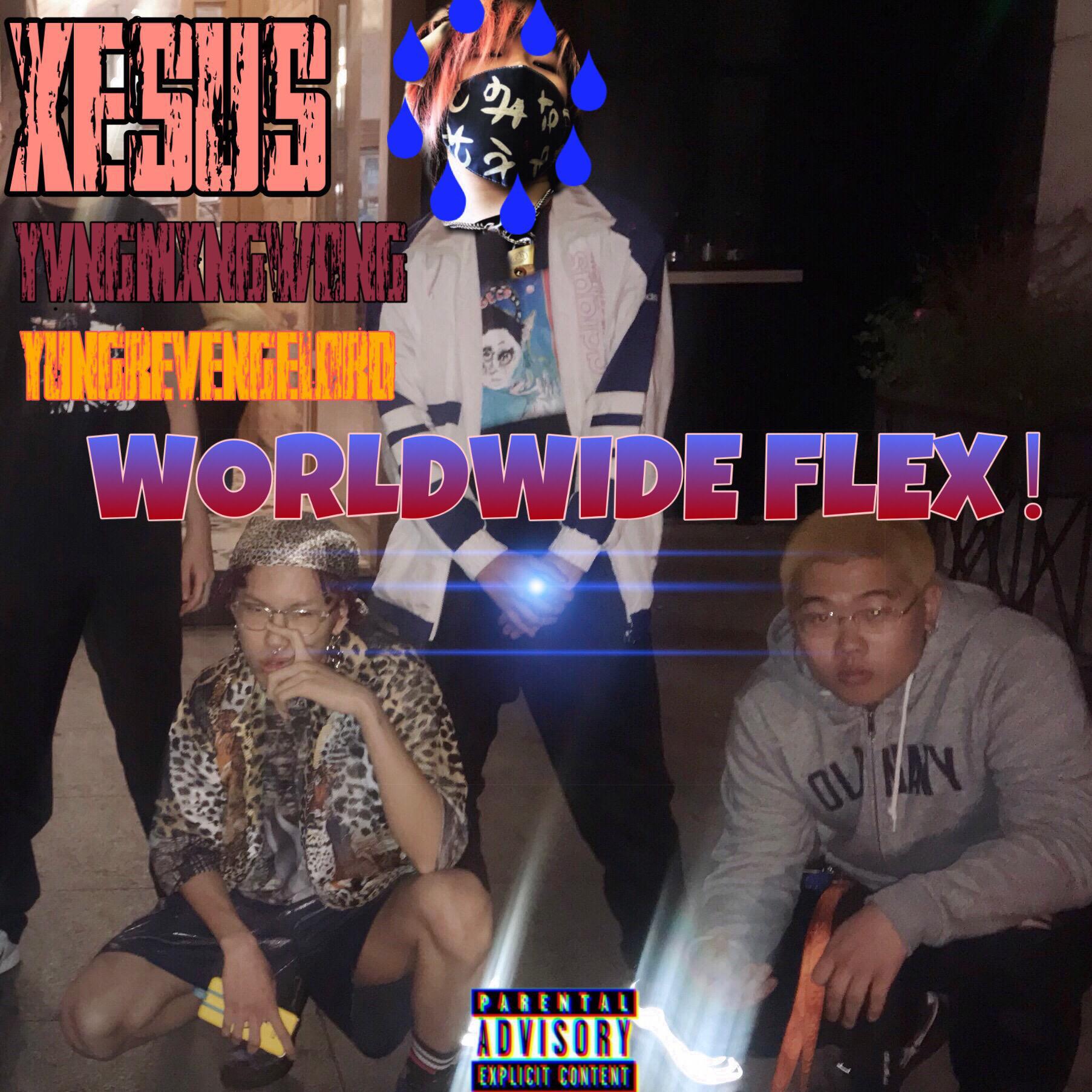 WORLDWIDE FLEX!(Mixed By Yez)