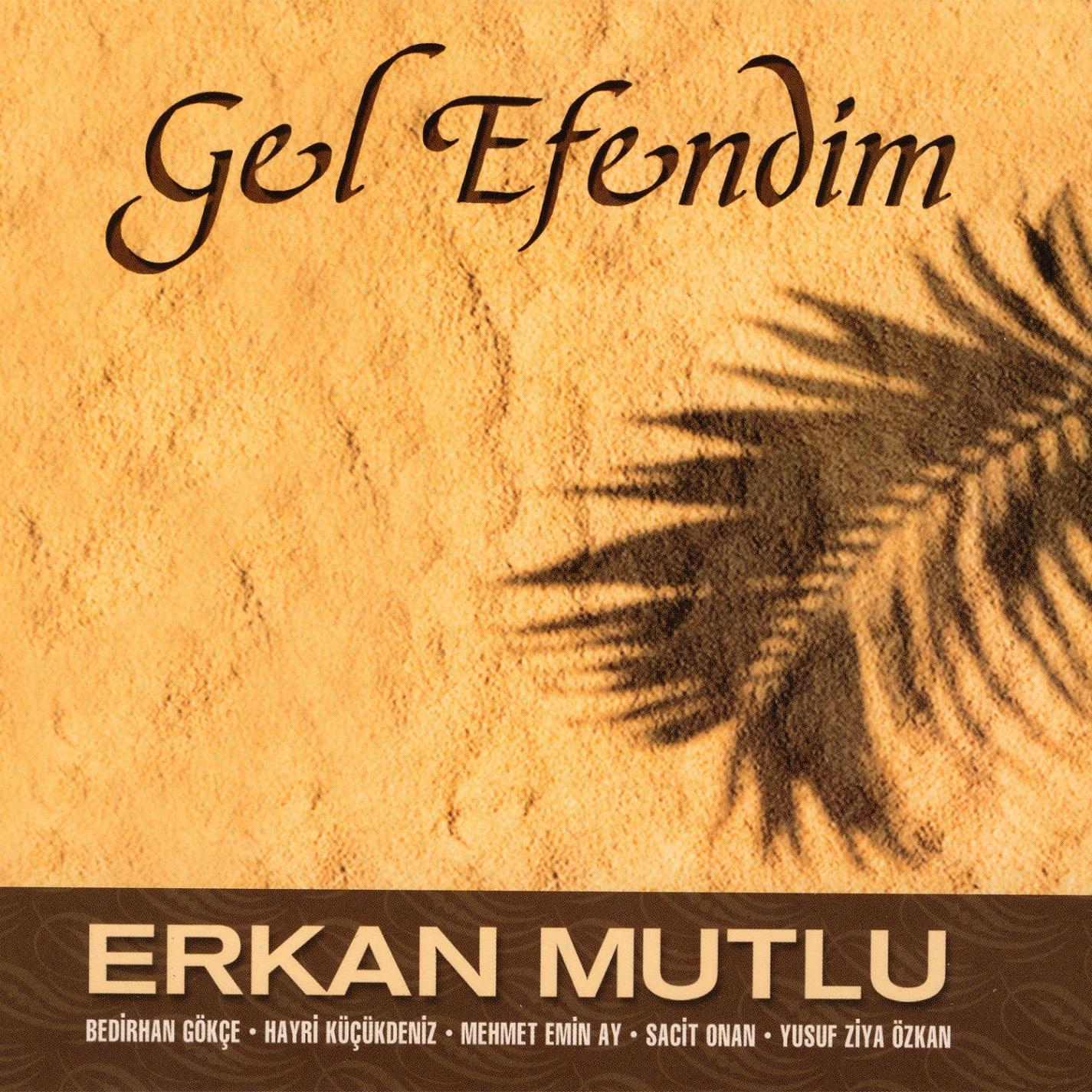Gel Efendim