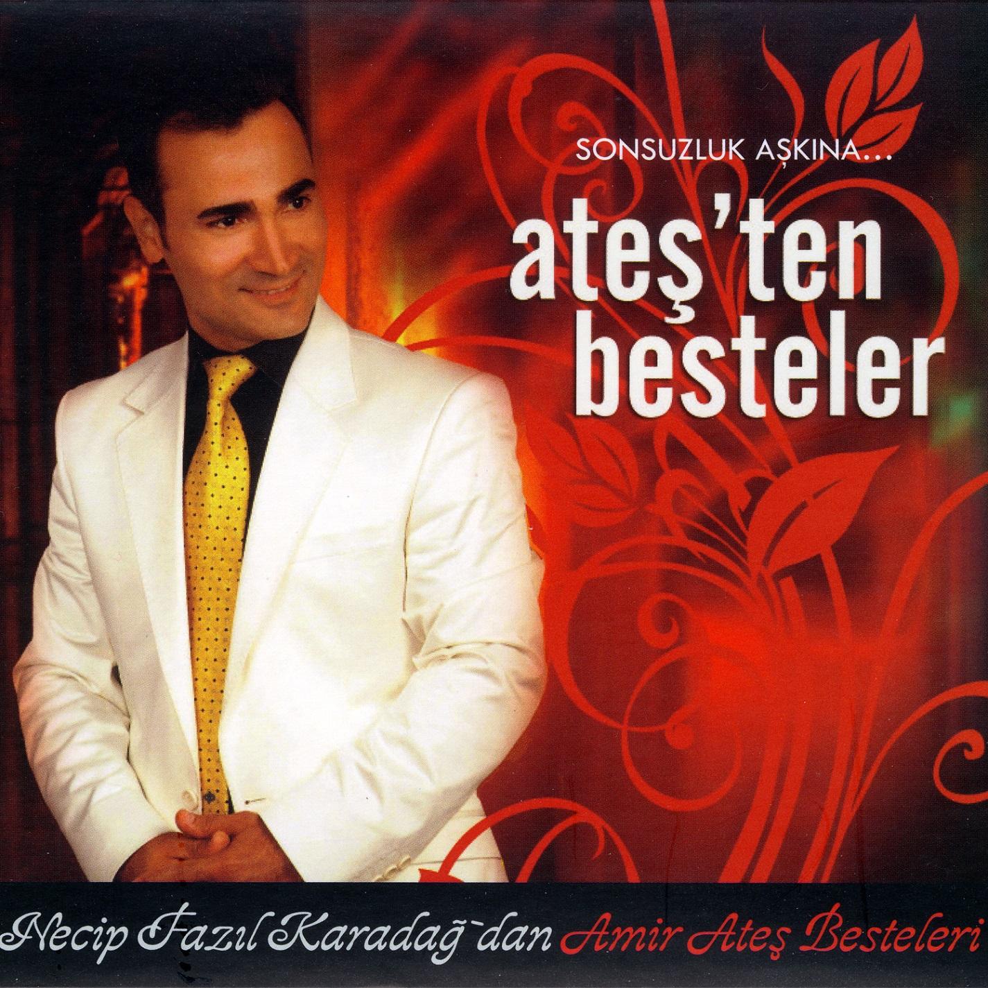 Ate' ten Besteler  Sonsuzluk A k na