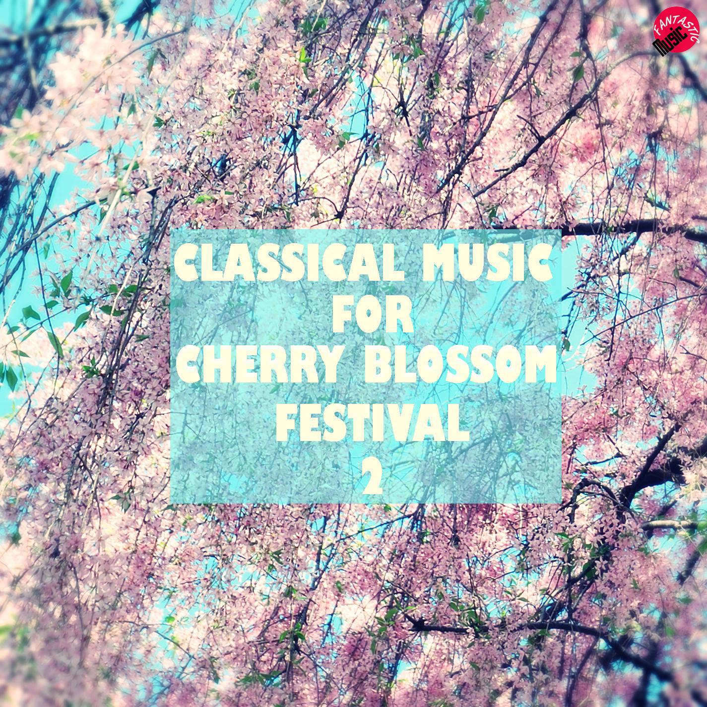 Classical music for cherry blossom festival 2