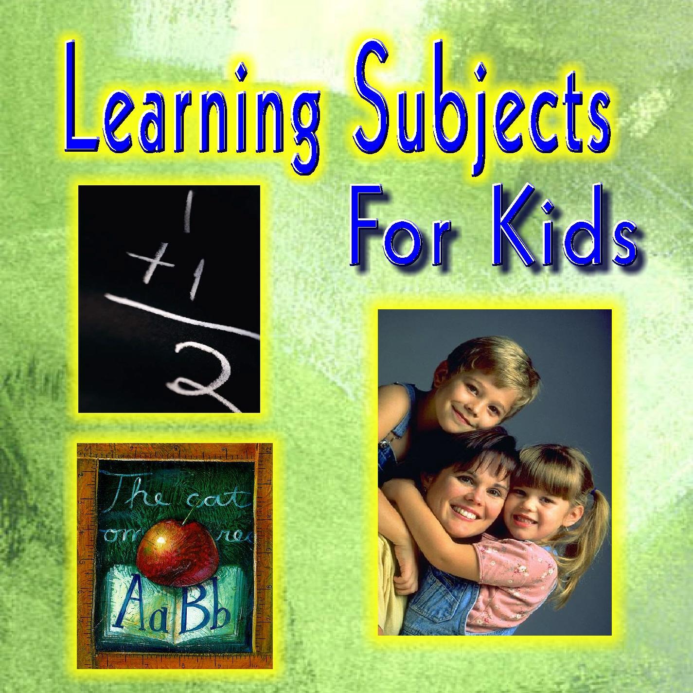 Learning Subjects for Kids