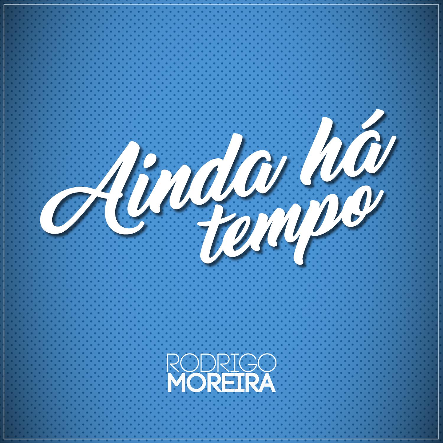 Ainda Ha Tempo
