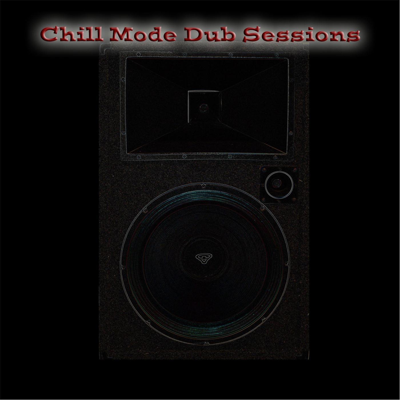 Chill Mode Dub Sessions