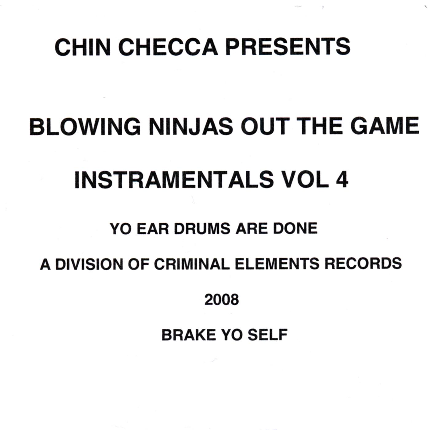 Blowin Ninjas Out Tha Game/Instramentals Vol. 4