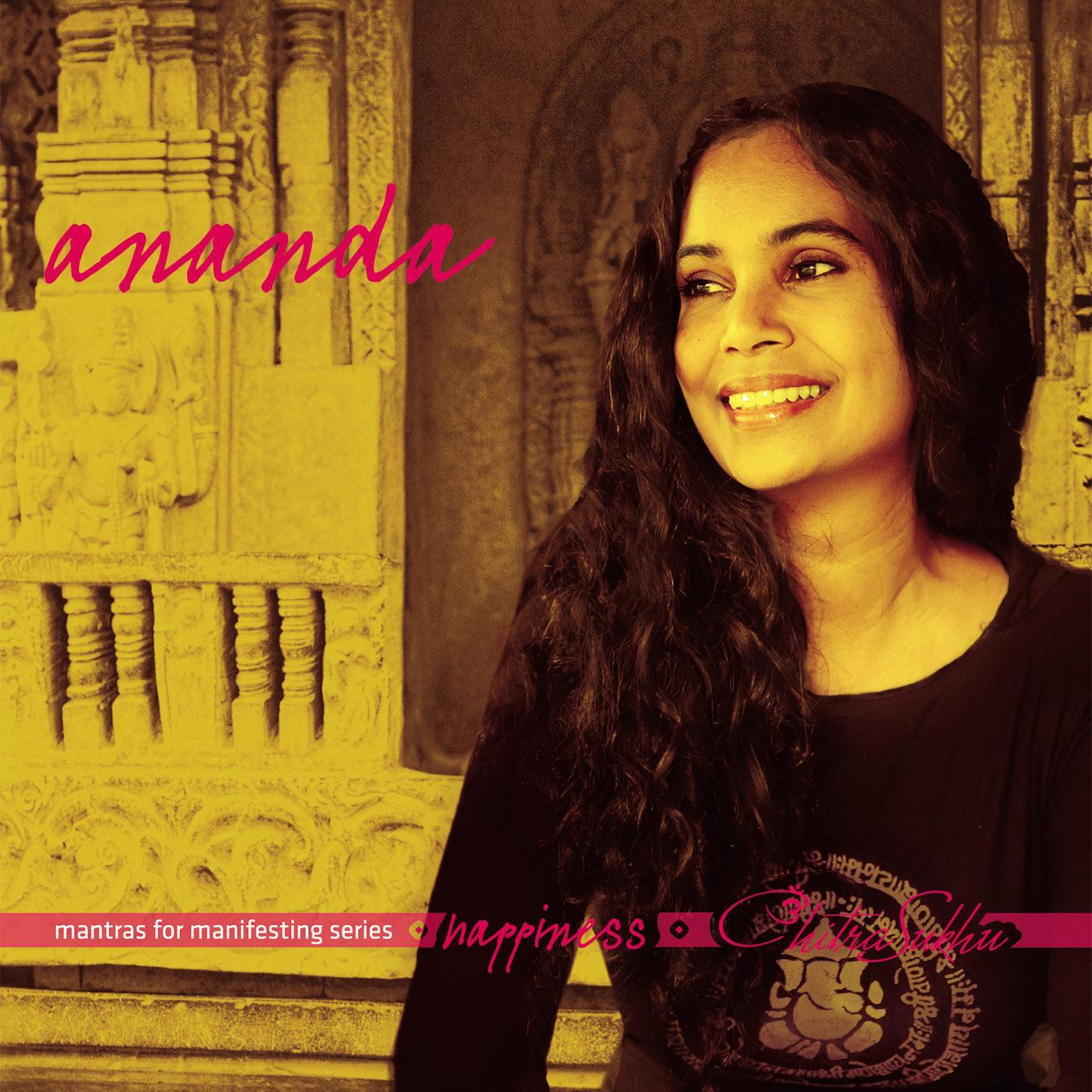 Ananda - Mantras For Manifesting Happiness