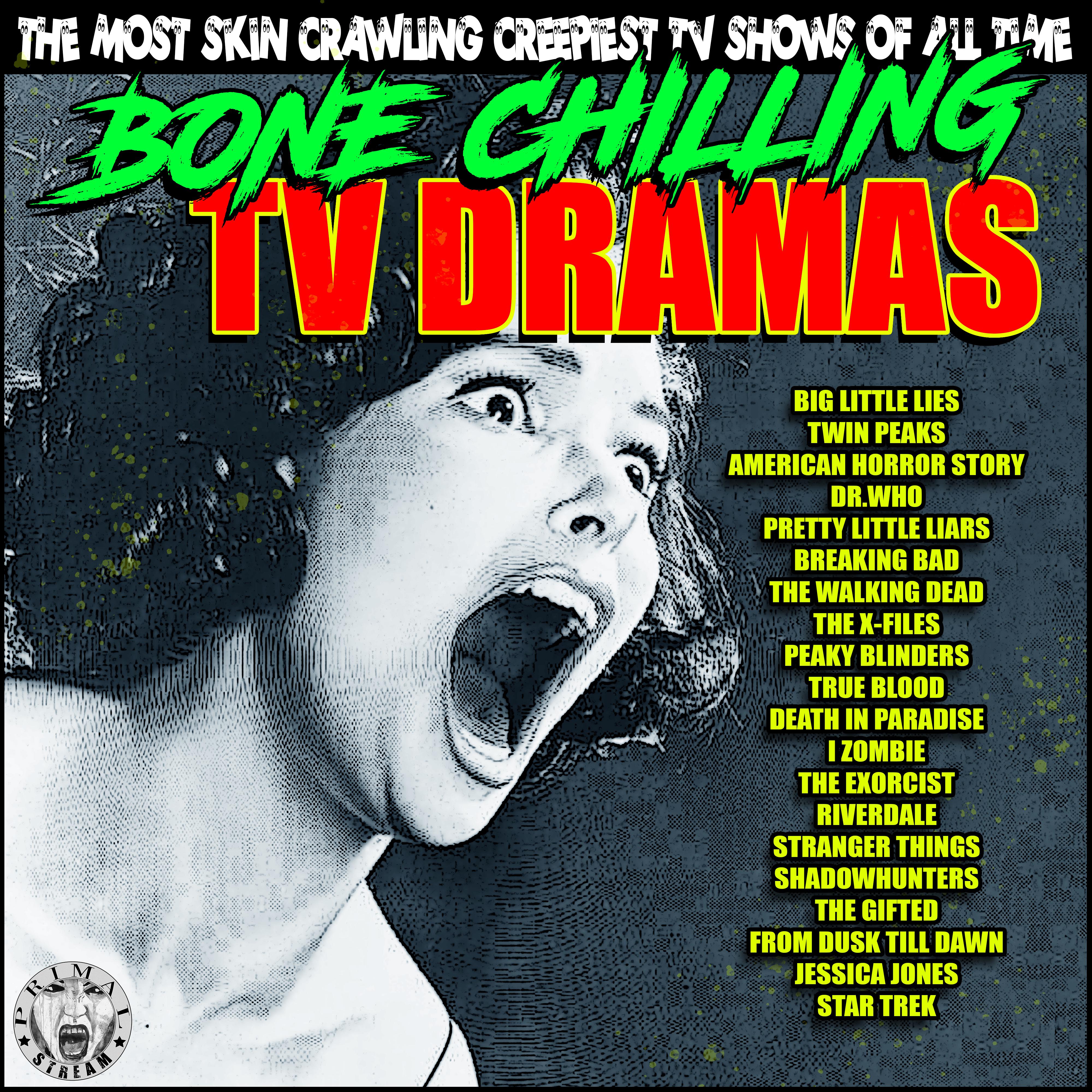 Bone Chilling TV Dramas