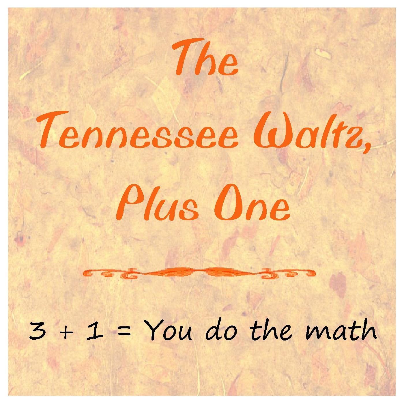The Tennessee Waltz, Plus One