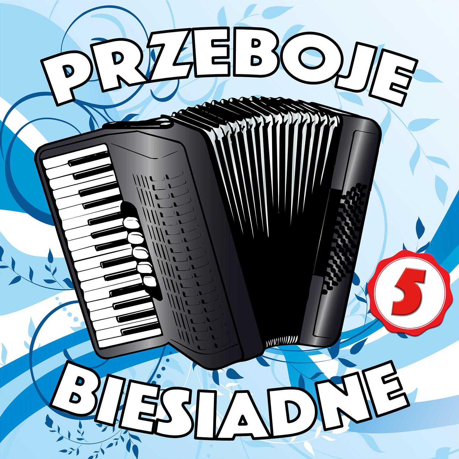 Przeboje Biesiadne 5