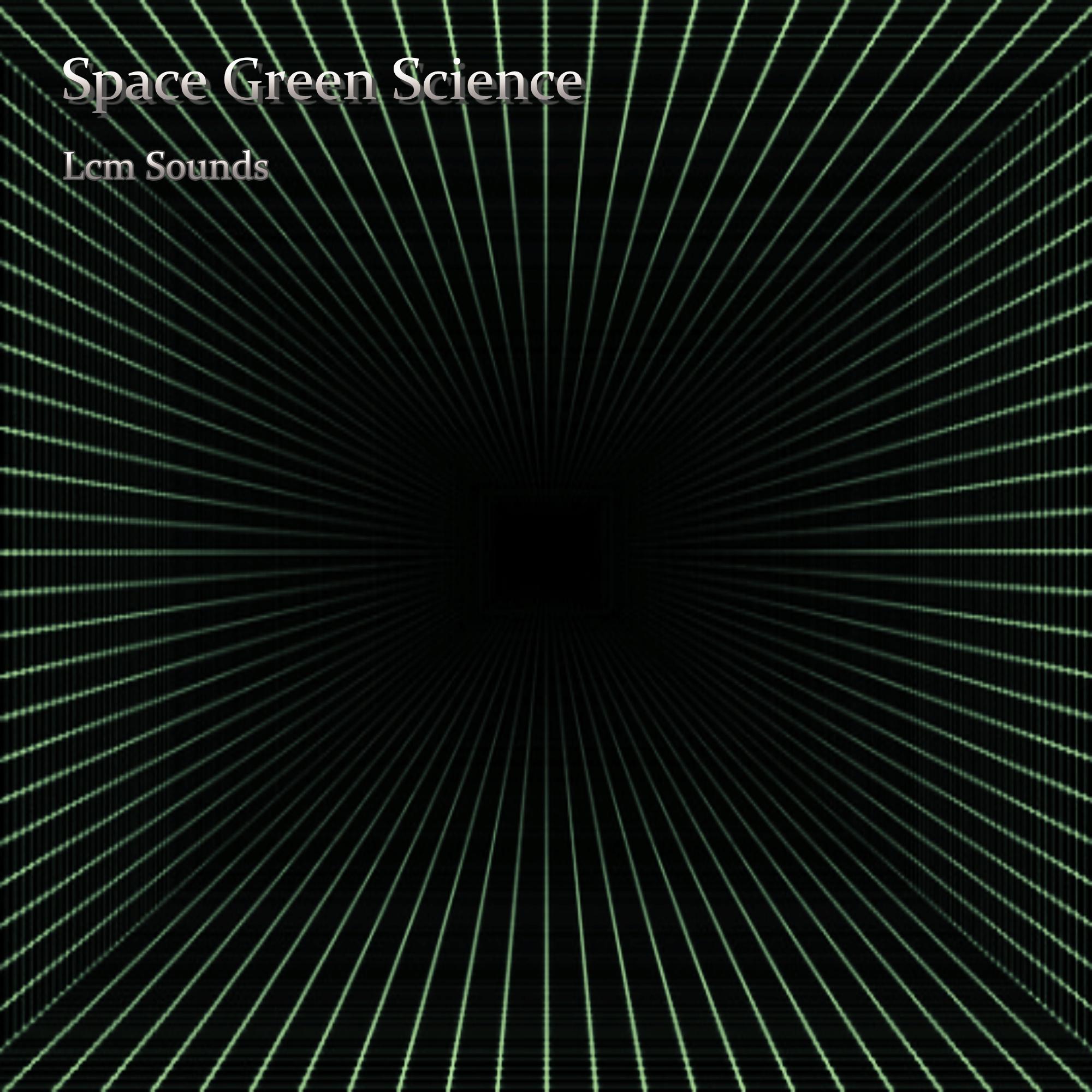 Space Green Science