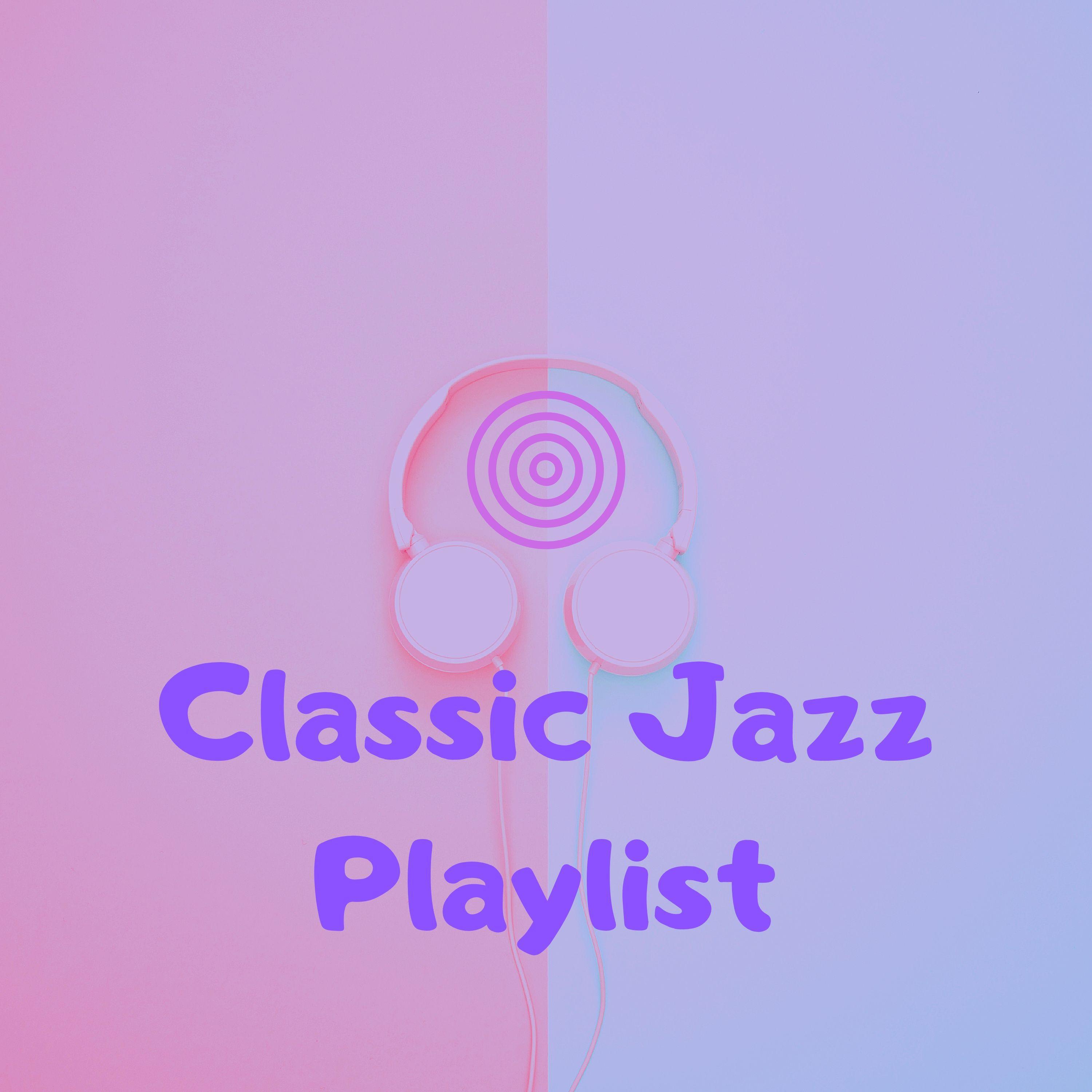 Classic Jazz Tunes Best Of Playlist