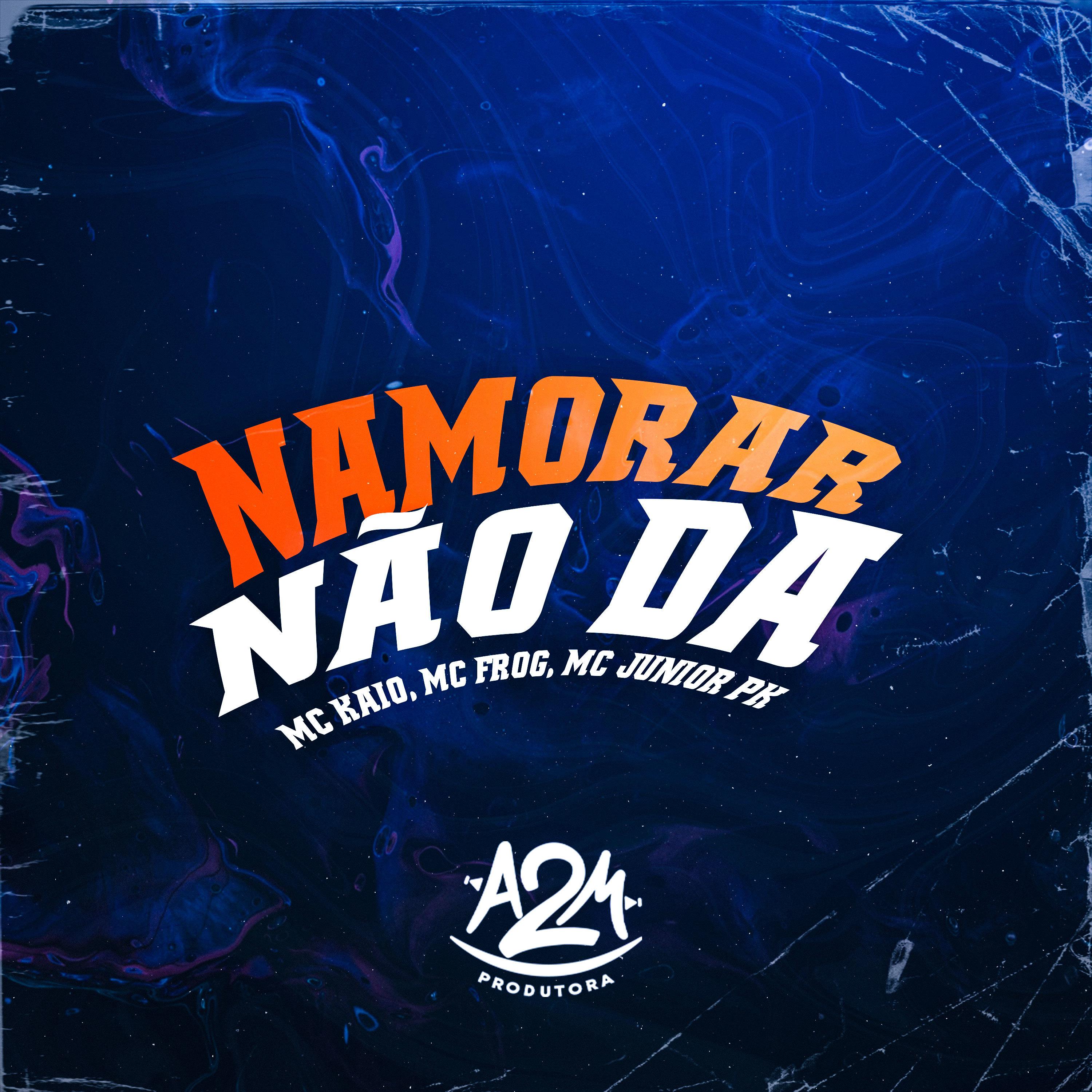 Namorar N o Da