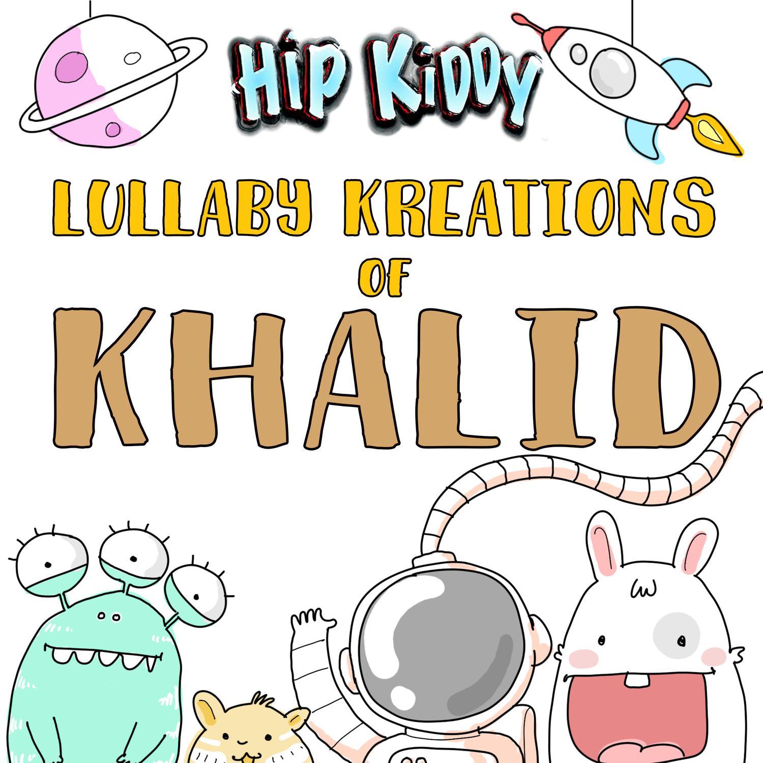 Lullaby Kreations of Khalid