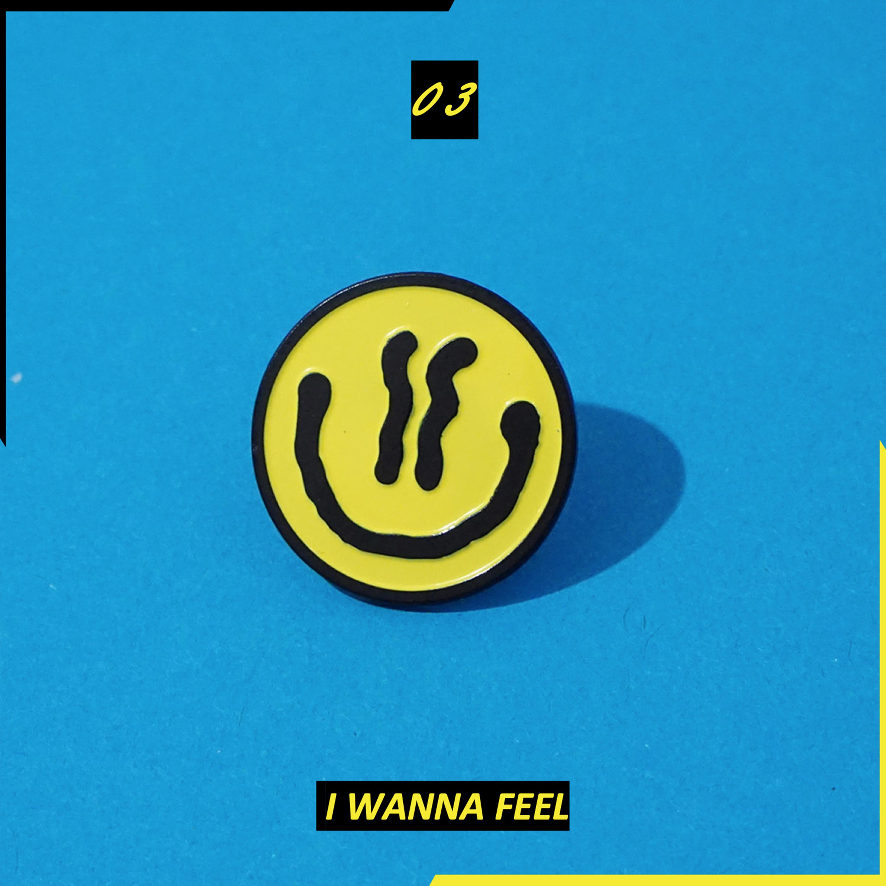 I Wanna Feel