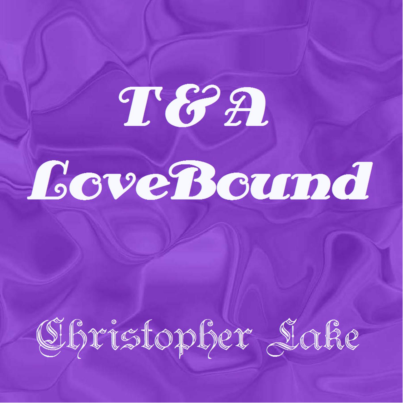 T&A Love Bound