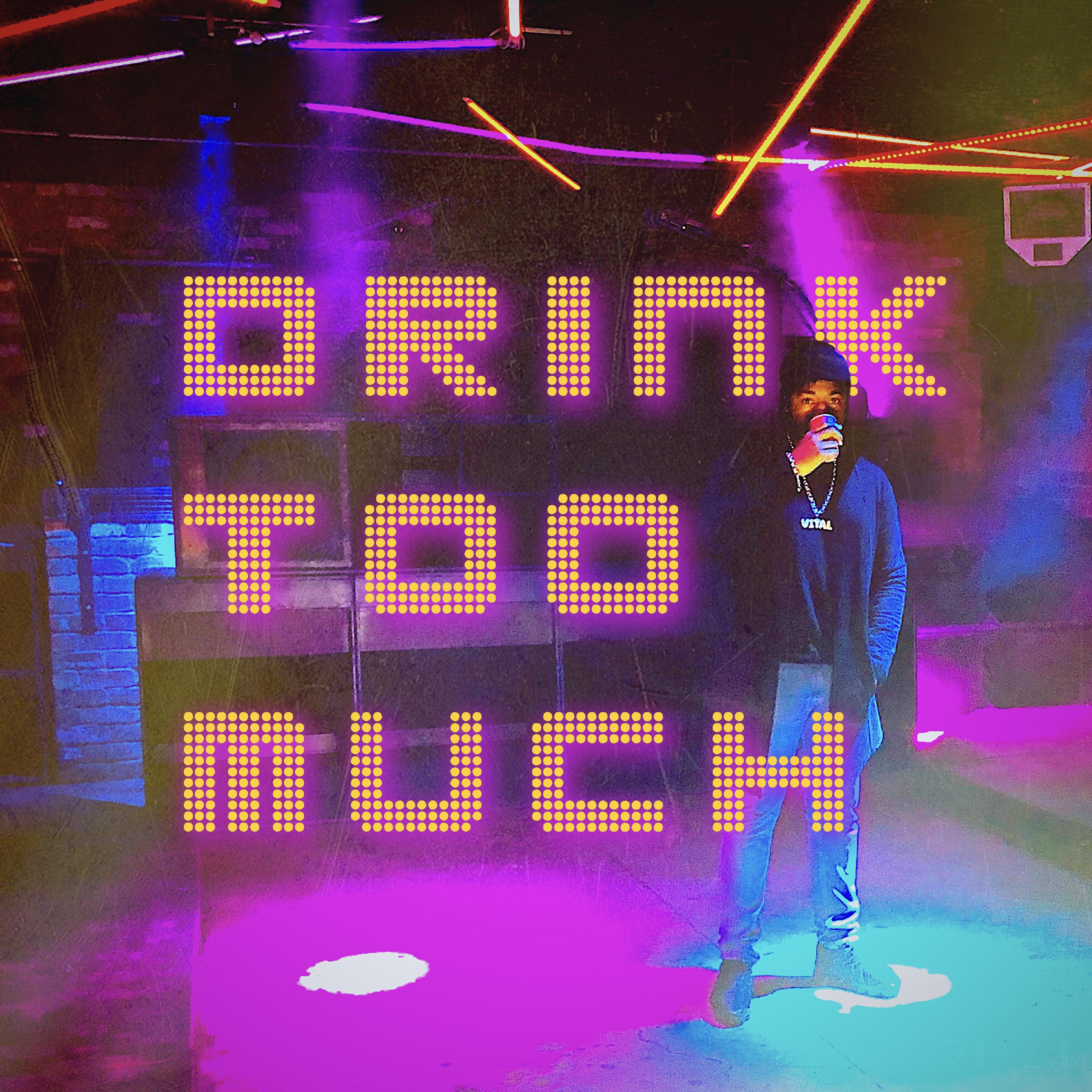 Drink Too Much