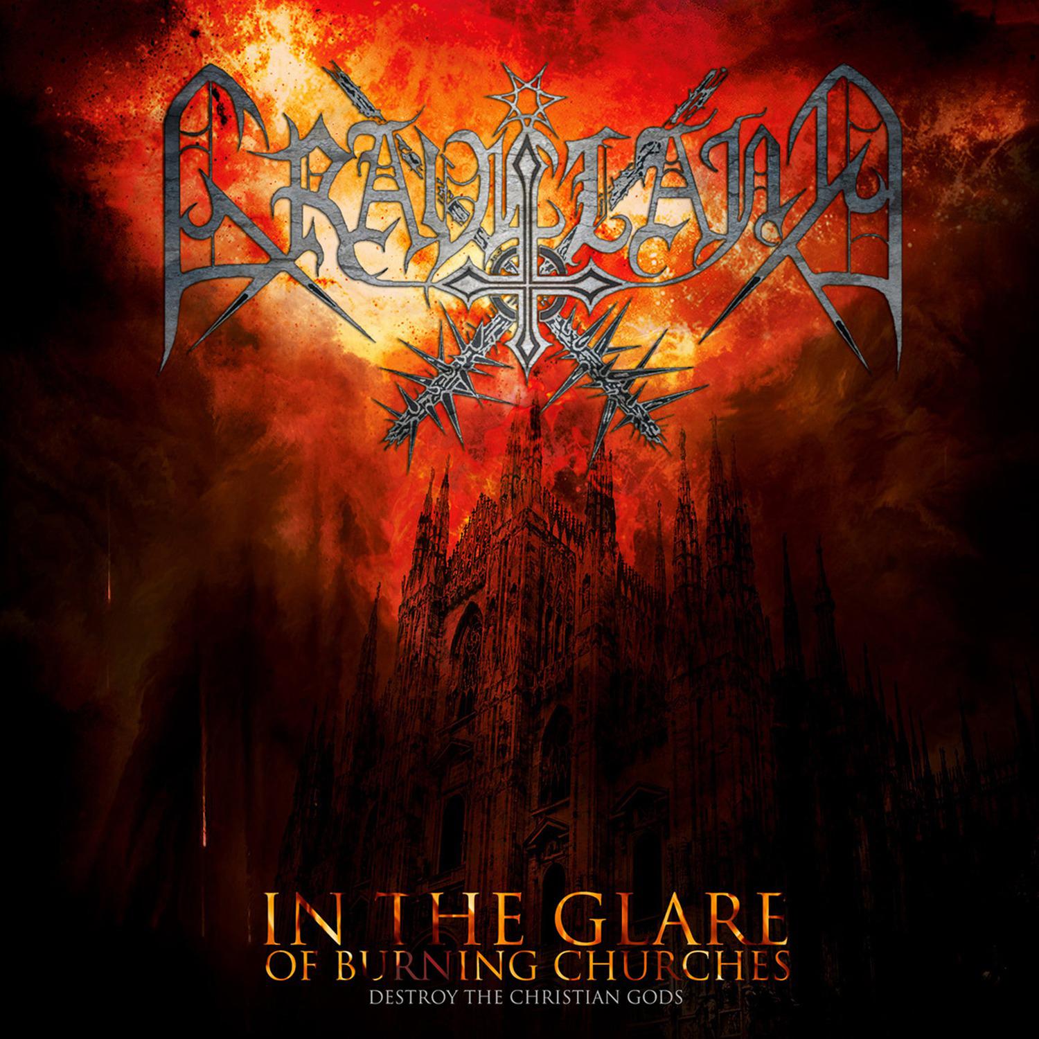 In the Glare of Burning Churches (Destroy the Christian Gods)