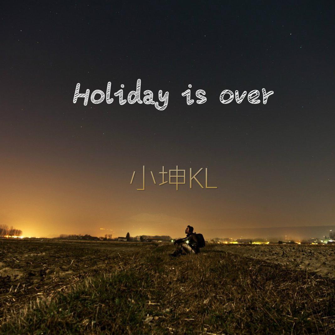 Holiday is over